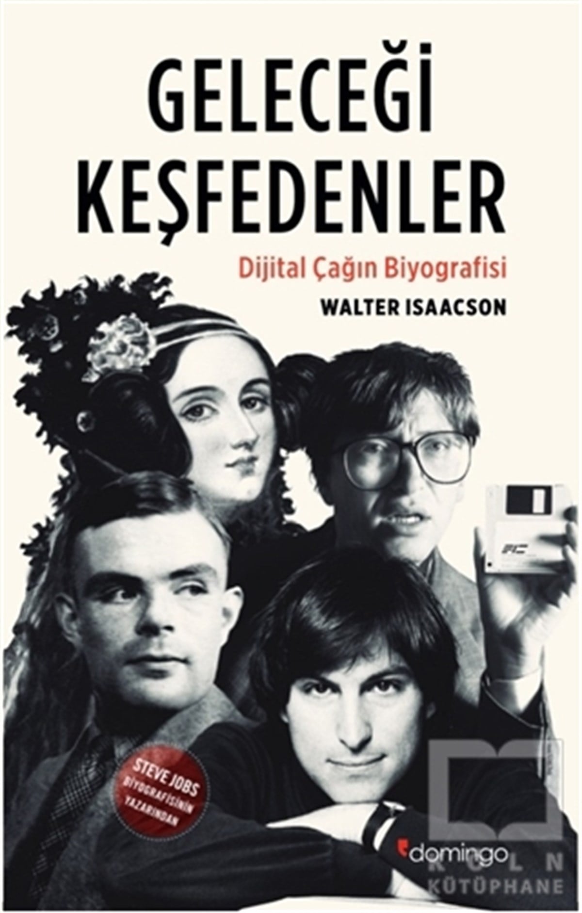 Walter IsaacsonBiyografi-OtobiyogafiGeleceği Keşfedenler