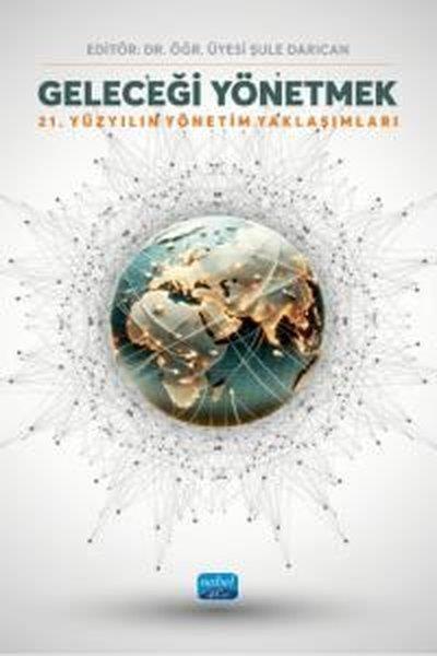KolektifEğitimGeleceği Yönetmek - 21. Yüzyılın Yönetim Yaklaşımları