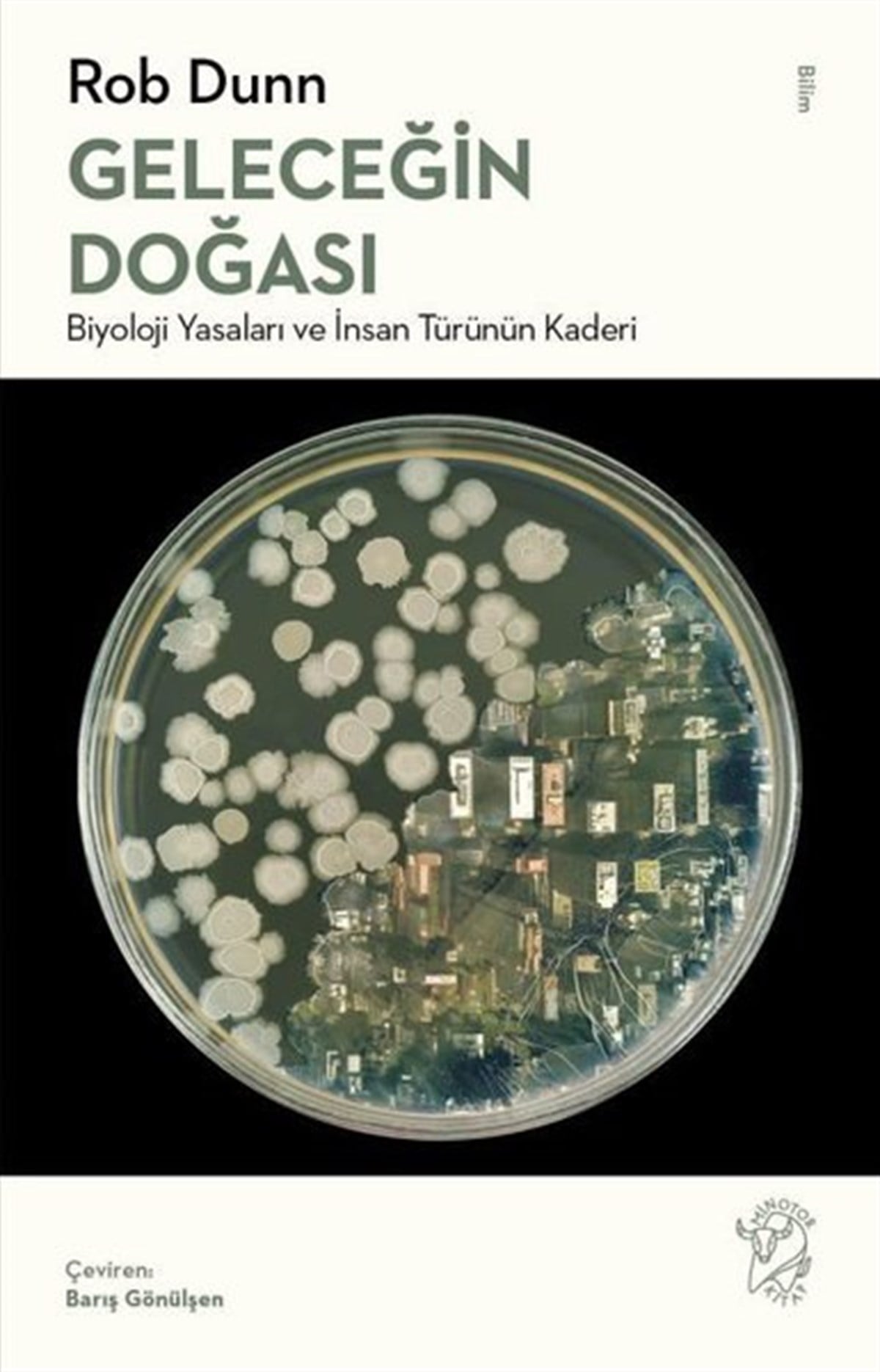 Rob DunnPopüler Bilim KitaplarıGeleceğin Doğası: Biyoloji Yasaları ve İnsan Türünün Kaderi