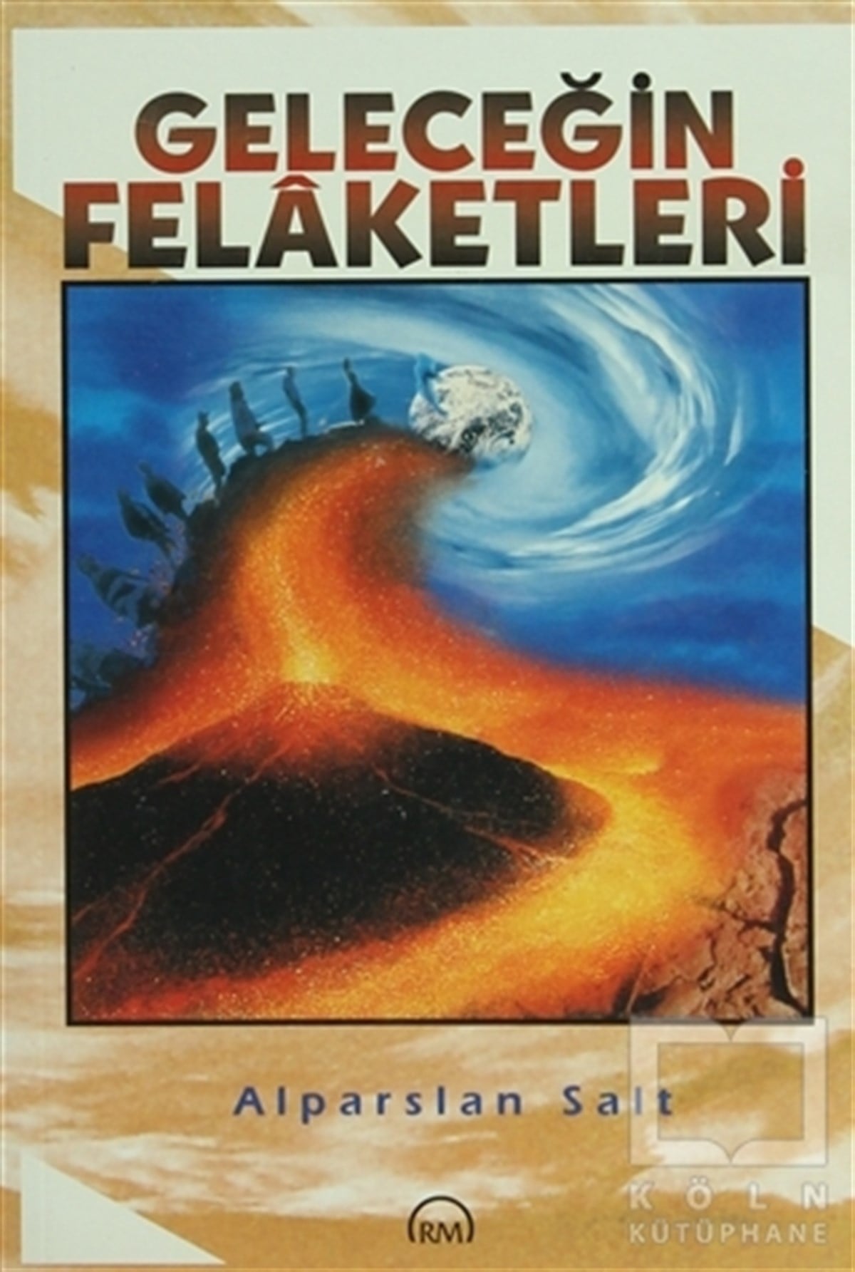 Alparslan SaltDiğerGeleceğin Felaketleri