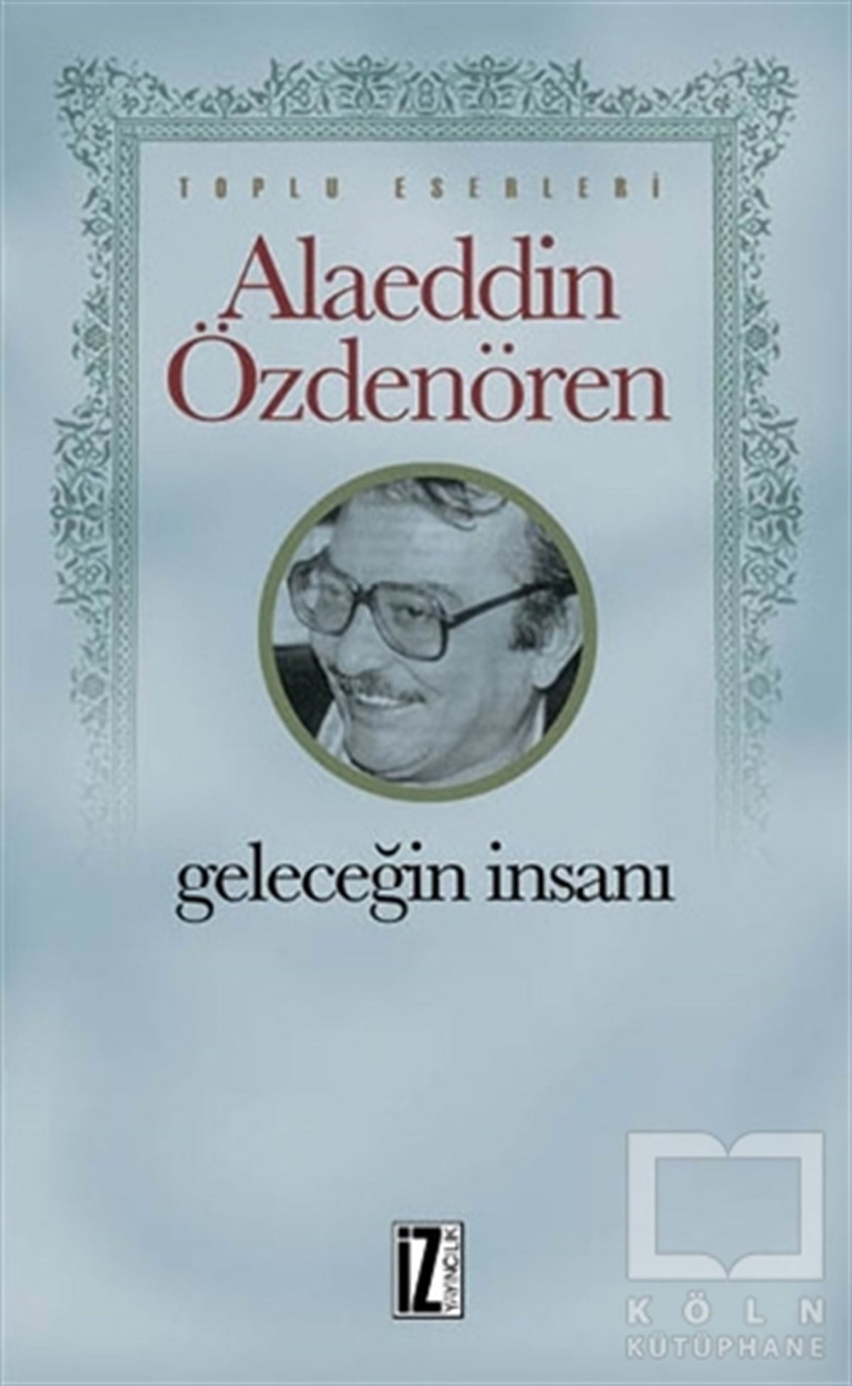 Alaeddin ÖzdenörenDenemeGeleceğin İnsanı
