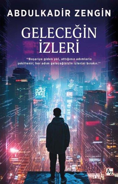 Abdulkadir ZenginKişisel Gelişim KitaplarıGeleceğin İzleri