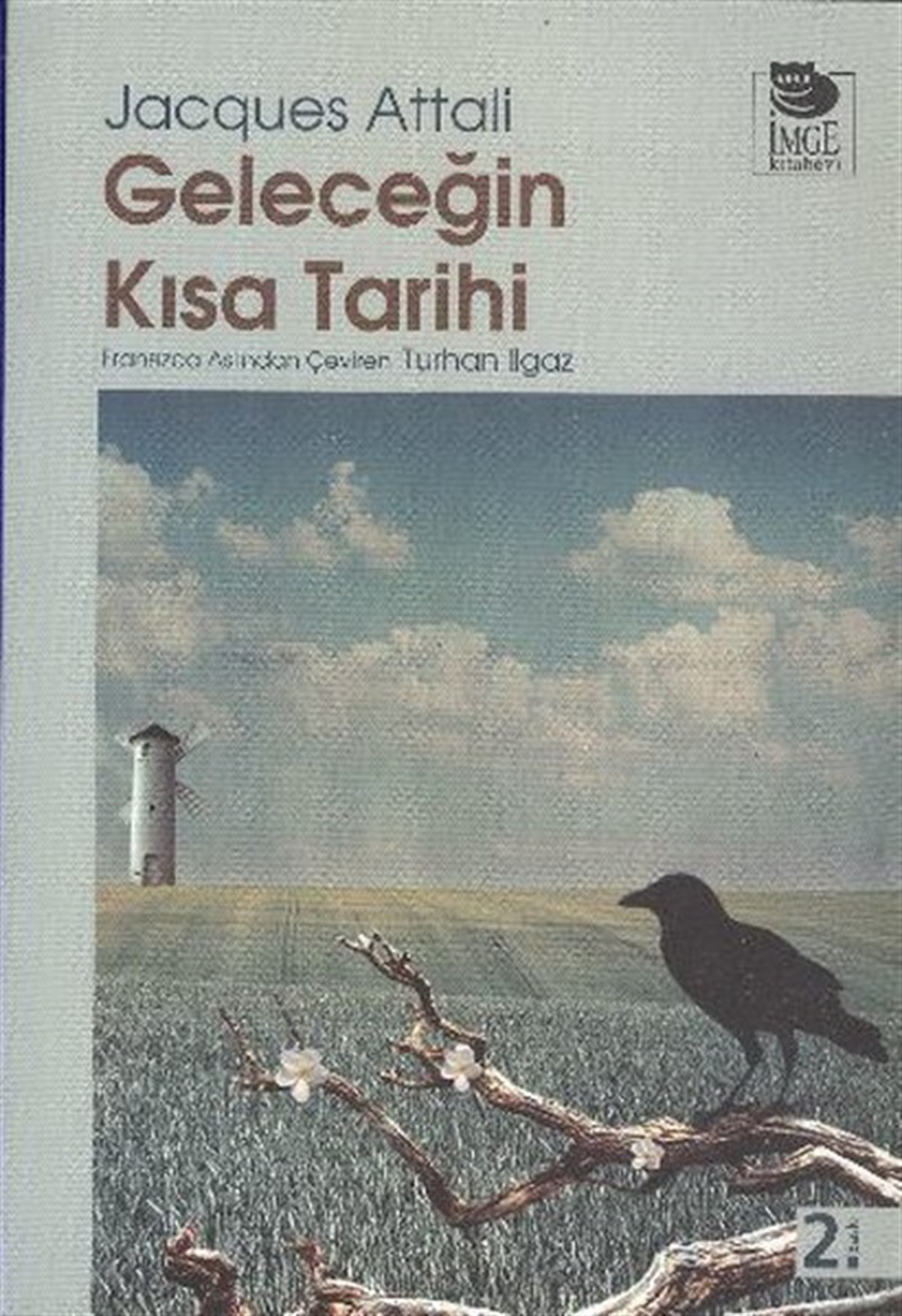 Jacques AttaliDünya TarihiGeleceğin Kısa Tarihi