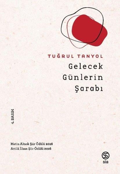 Tuğrul TanyolTürk ŞiiriGelecek Günlerin Şarabı