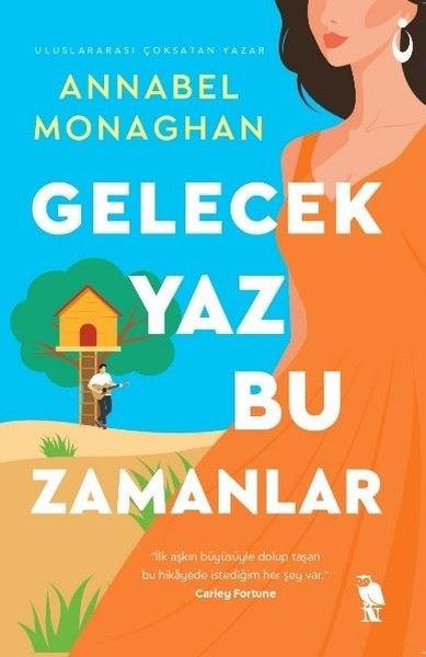 Annabel MonaghanAşk Kitapları & Aşk RomanlarıGelecek Yaz Bu Zamanlar