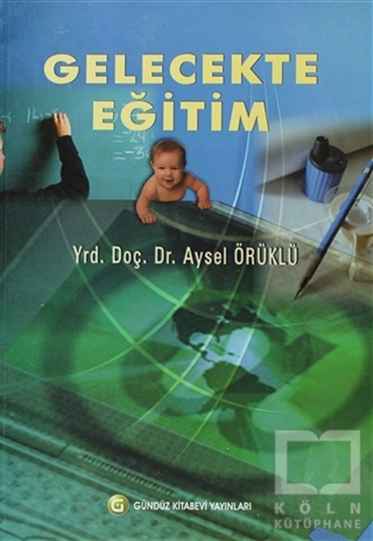 Aysel ÖrüklüDiğerGelecekte Eğitim