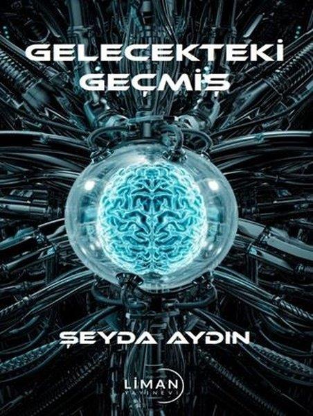 Şeyda AydınTürkiye RomanGelecekteki Geçmiş