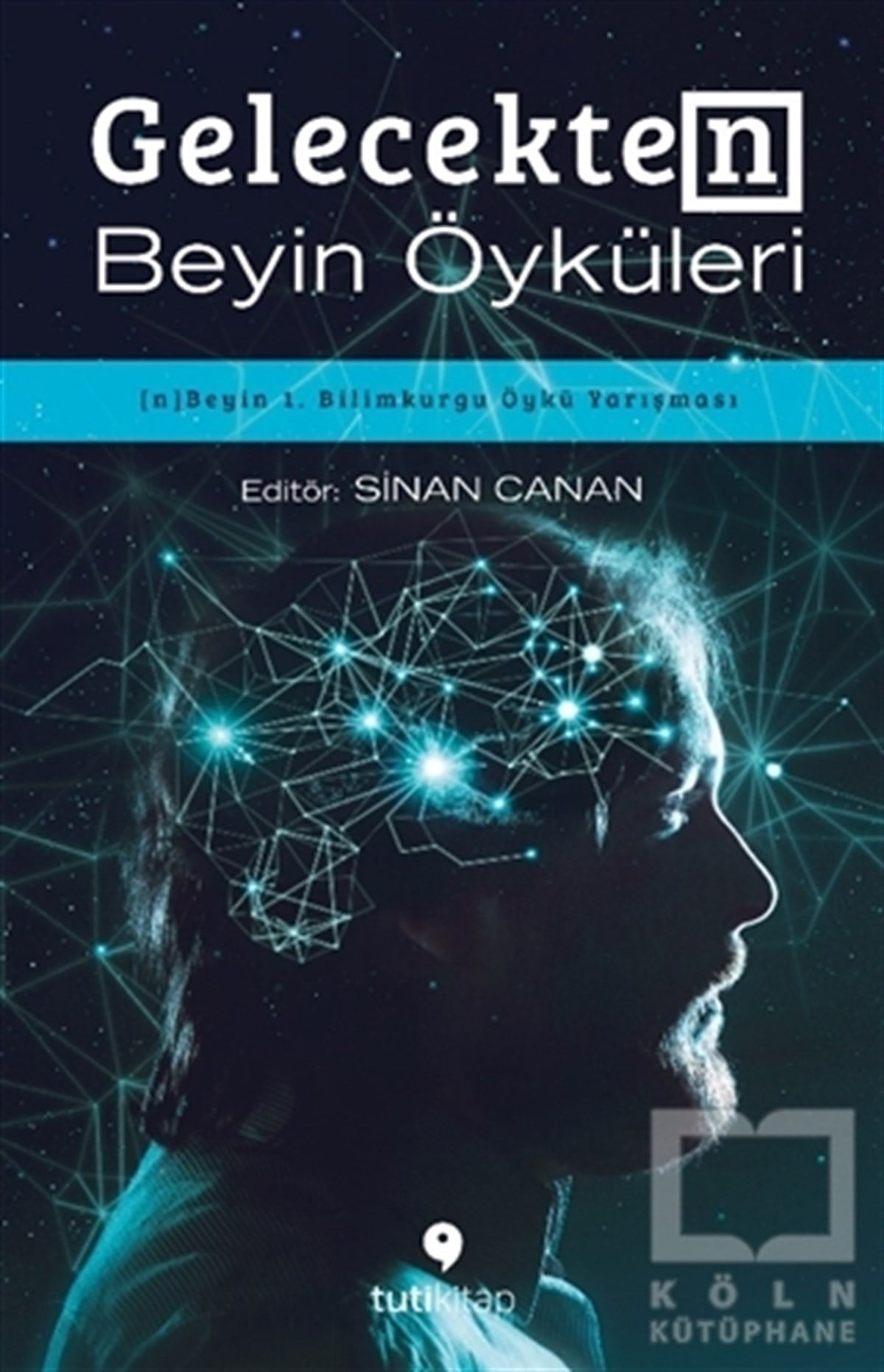 KolektifÖyküGelecekten Beyin Öyküleri