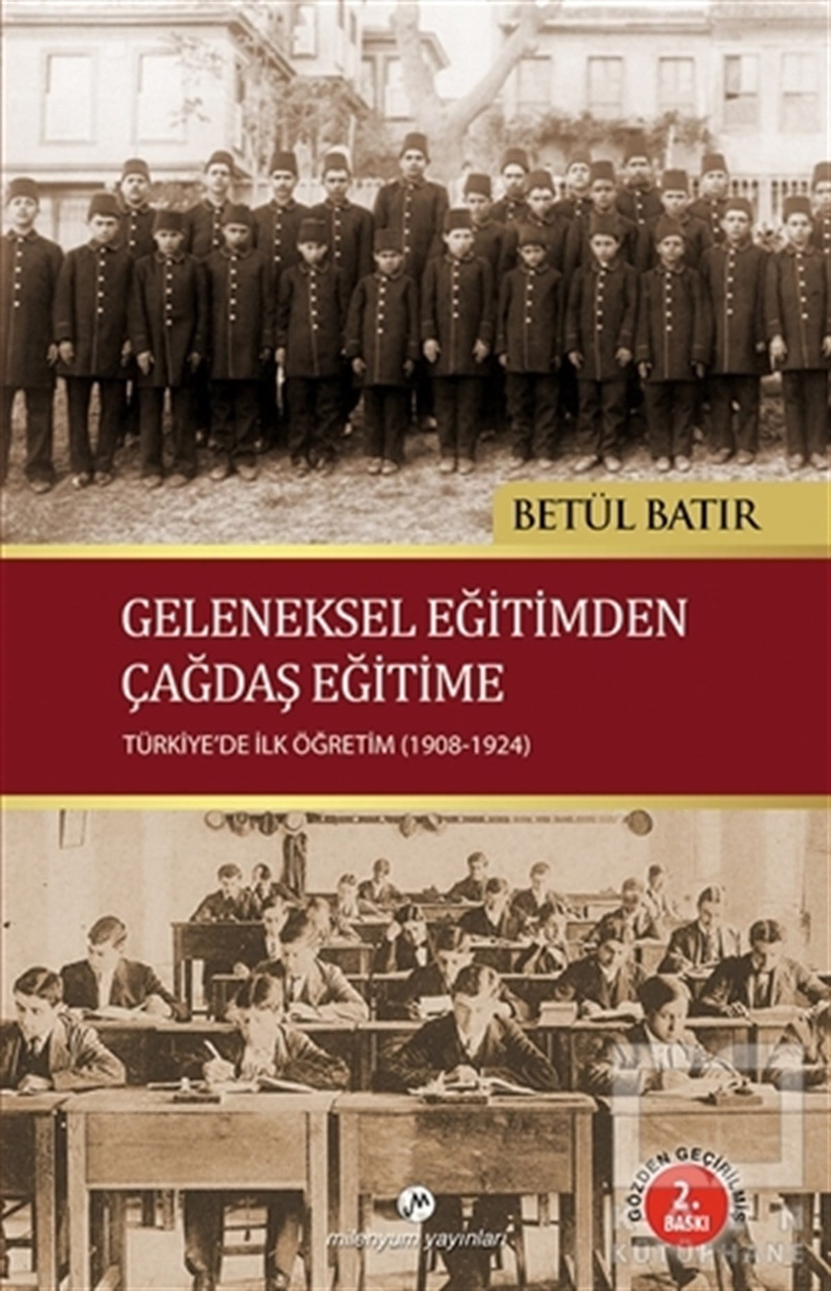 Betül BatırDiğerGeleneksel Eğitimden Çağdaş Eğitime