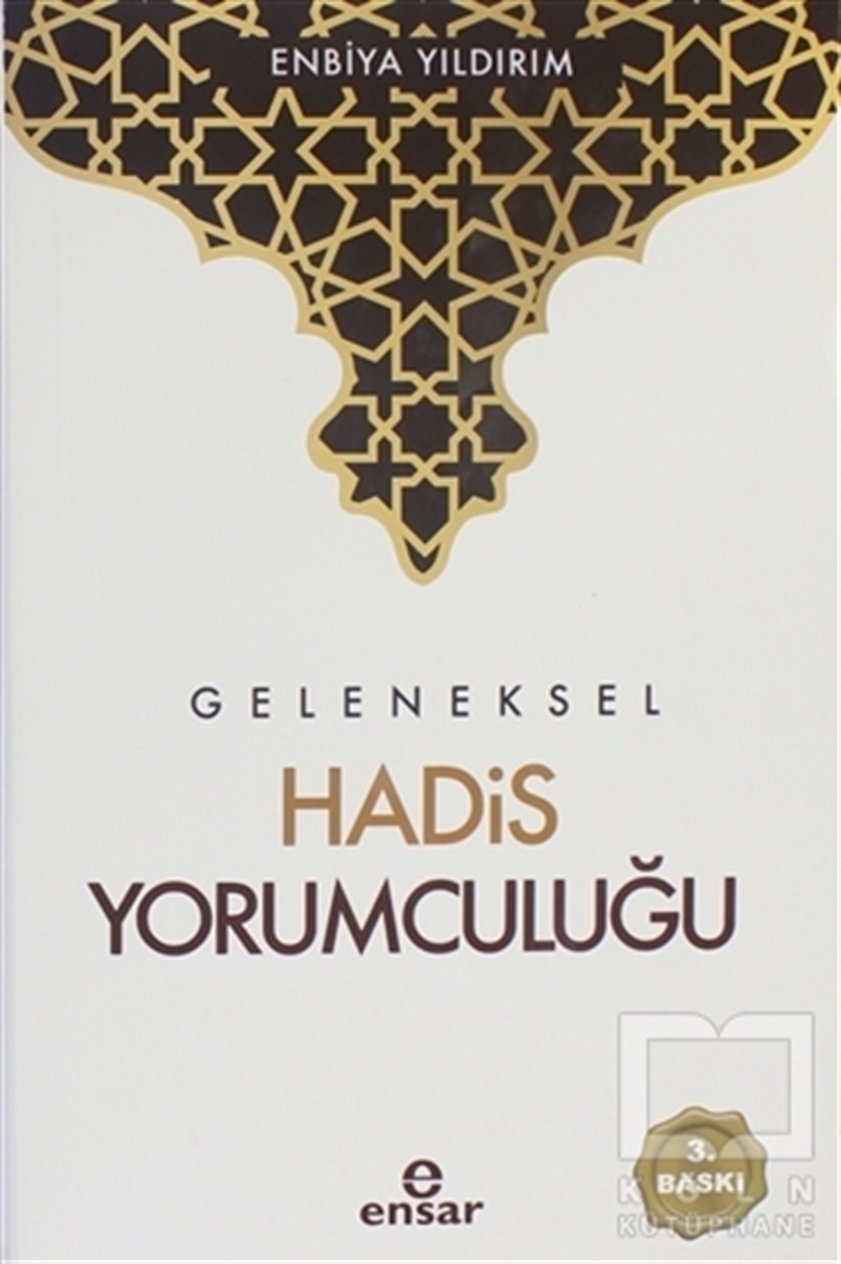Enbiya YıldırımTefsir KitaplarıGeleneksel Hadis Yorumculuğu