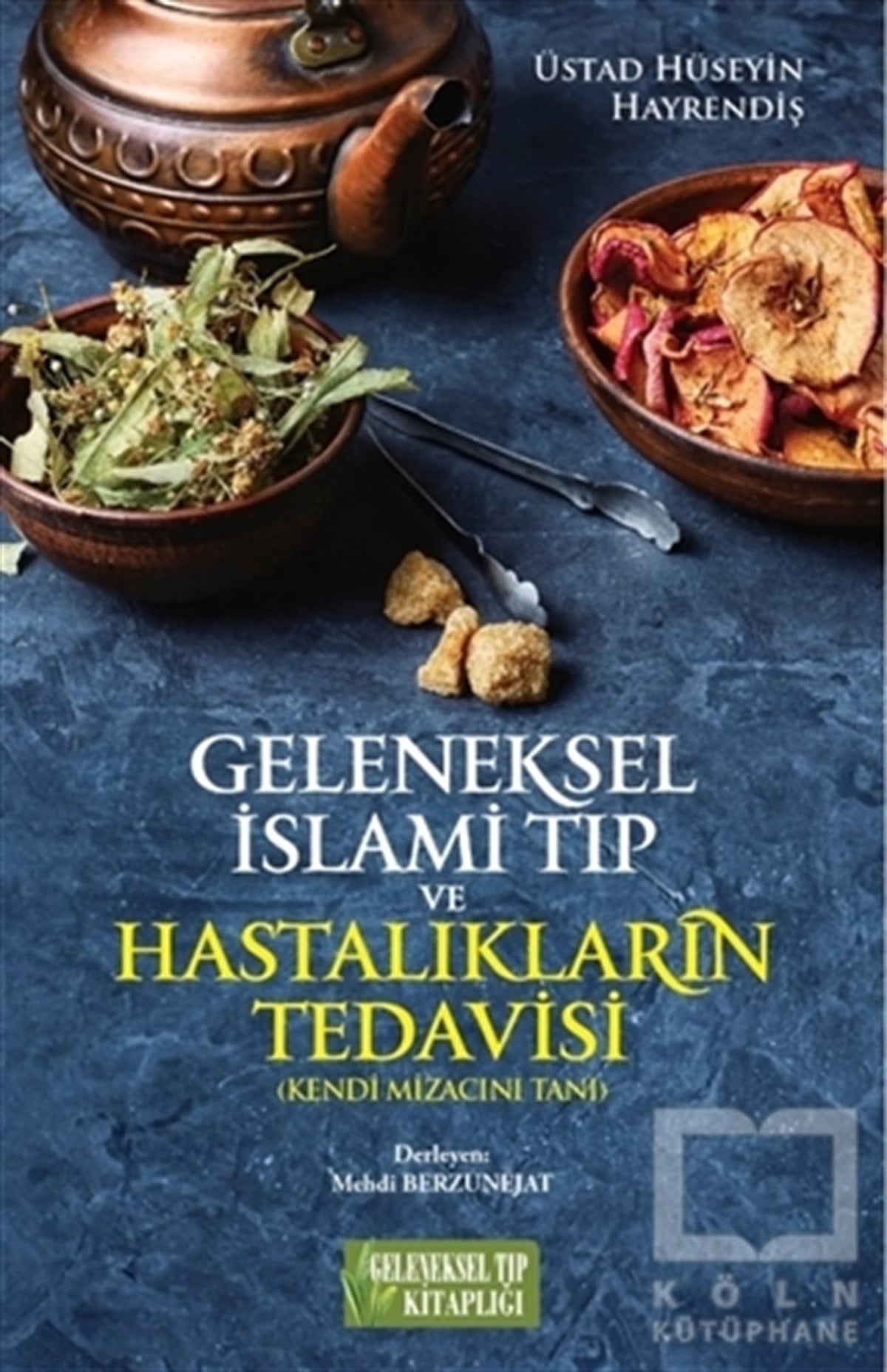 Üstad Hüseyin HayrendişDiğerGeleneksel İslami Tıp ve Hastalıkların Tedavisi