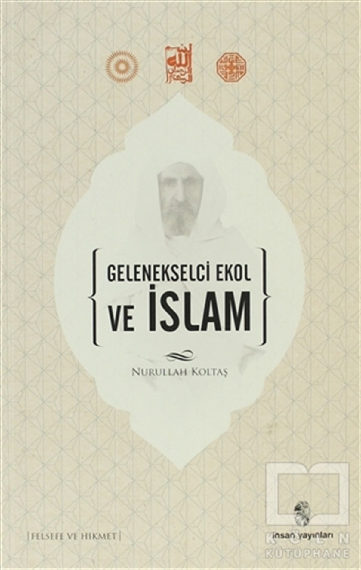Nurullah KoltaşDin FelsefesiGelenekselci Ekol ve İslam