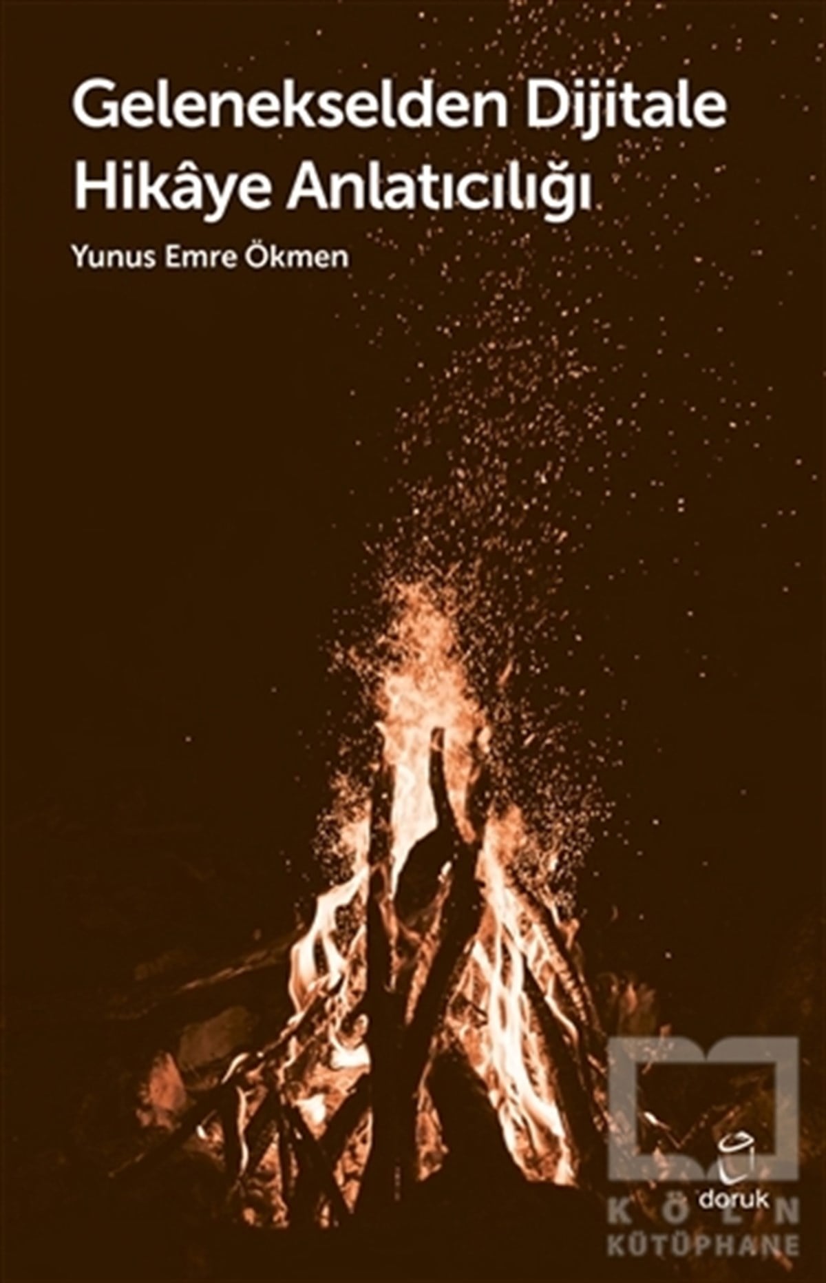 Yunus Emre ÖkmenDiğerGelenekselden Dijitale Hikaye Anlatıcılığı