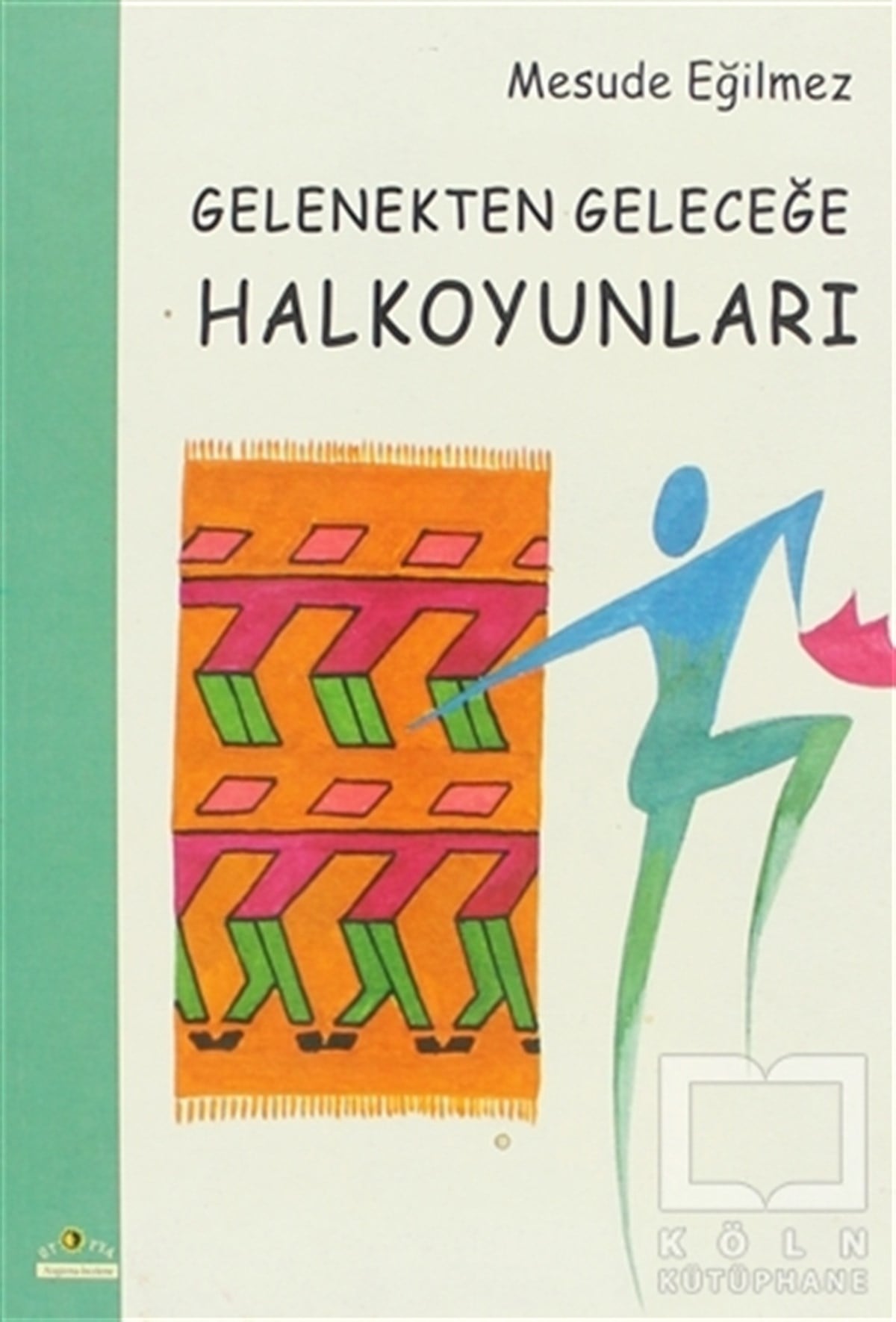 Mesude EğilmezDiğerGelenekten Geleceğe Halkoyunları