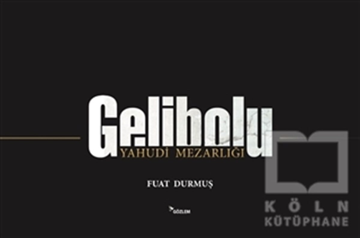 Fuat DurmuşDiğerGelibolu - Yahudi Mezarlı