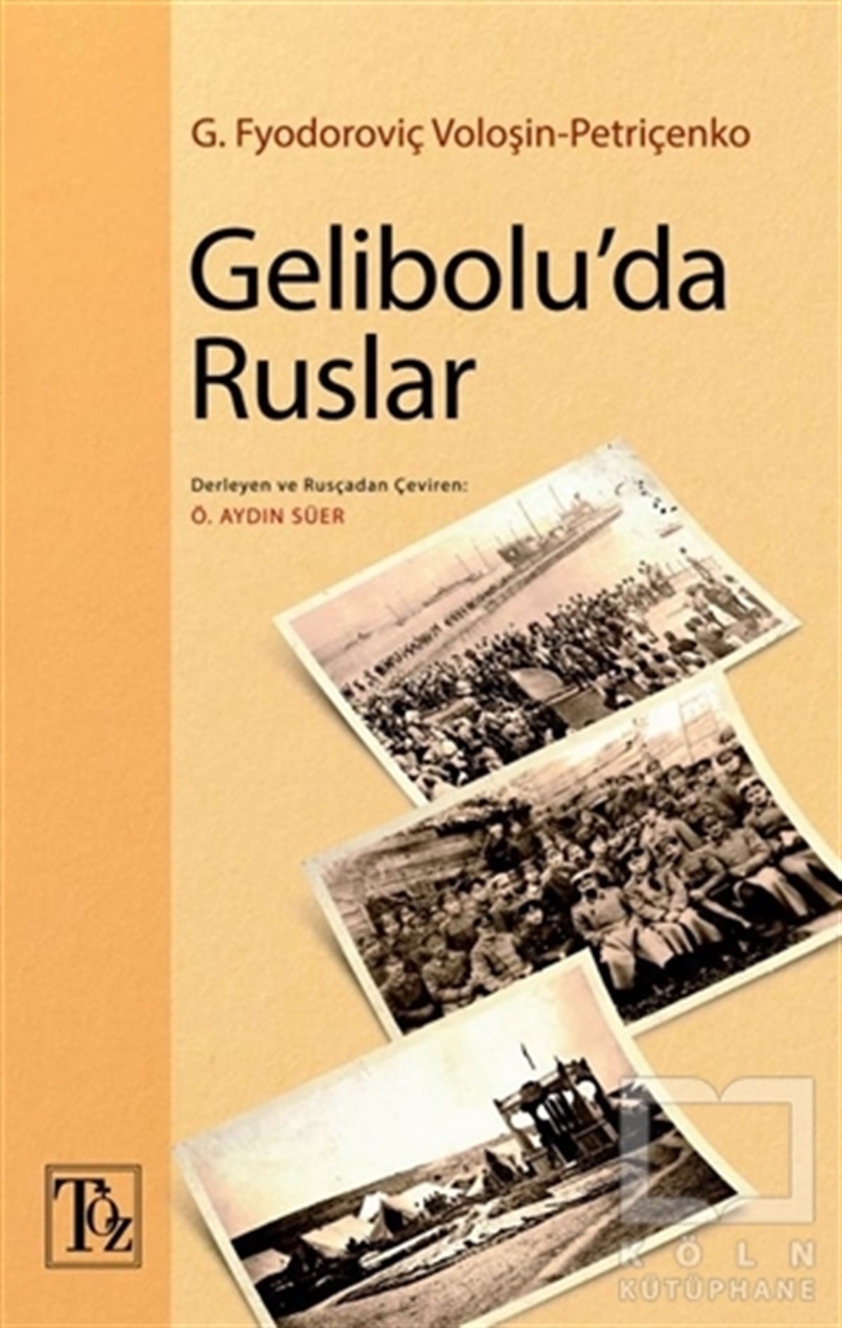 G. Fyodoroviç Voloşin-PetriçenkoDiğerGelibolu’da Ruslar