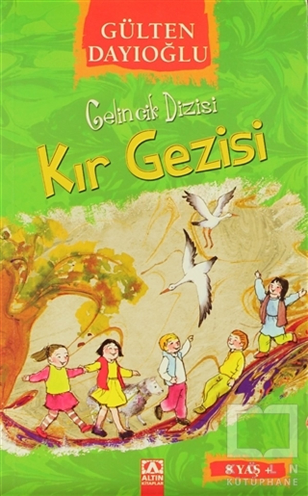 Gülten DayıoğluRoman-ÖyküGelincik Dizisi : Kır Gezisi