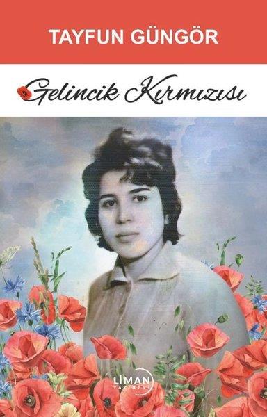 Tayfun GüngörTürk ŞiiriGelincik Kırmızısı
