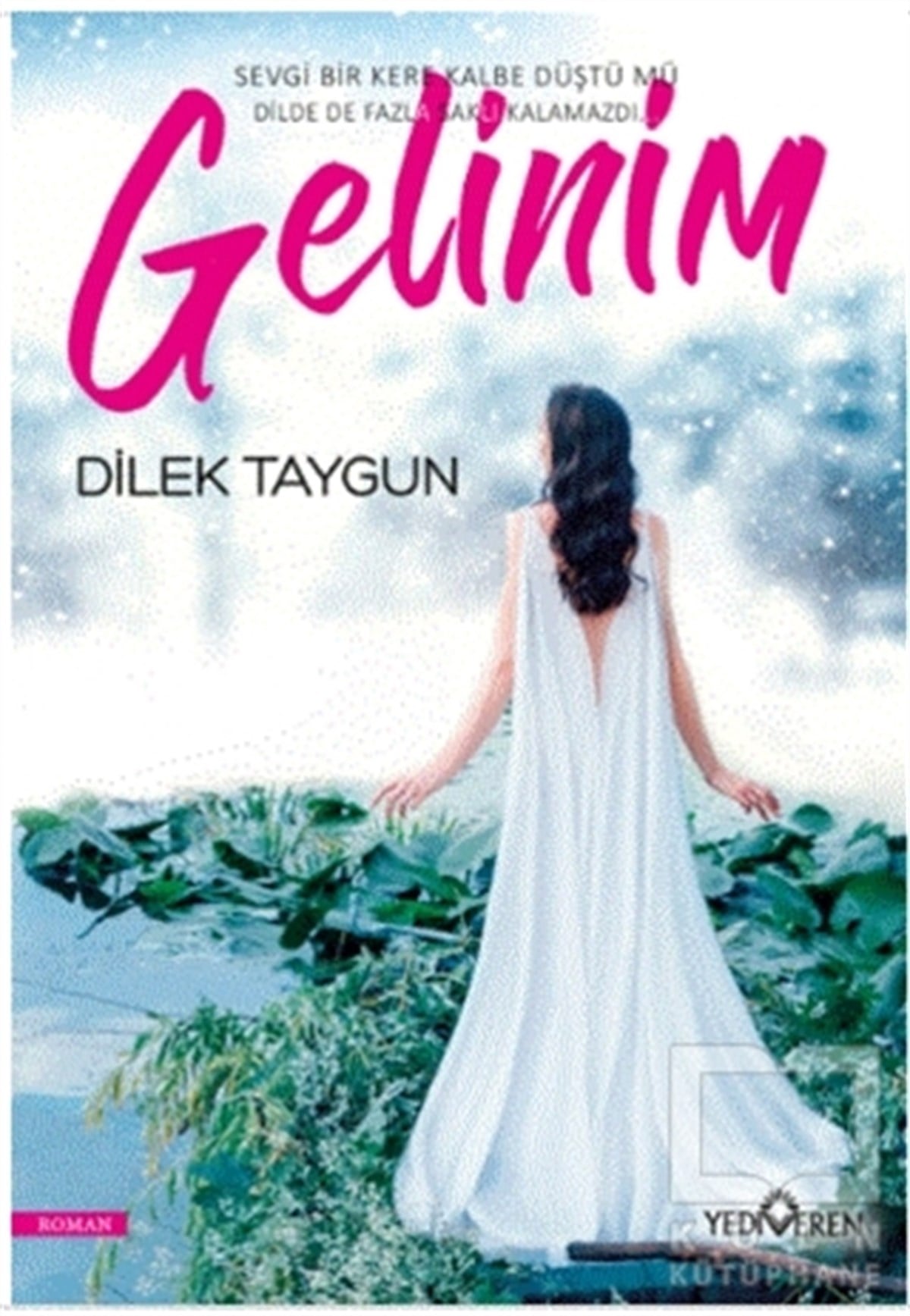 Dilek TaygunTürkçe RomanlarGelinim
