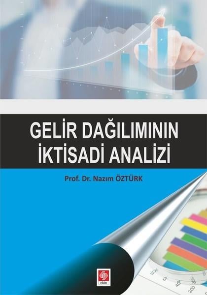 Nazım ÖztürkIktisat - EkonomiGelir Dağılımının İktisadi Analizi