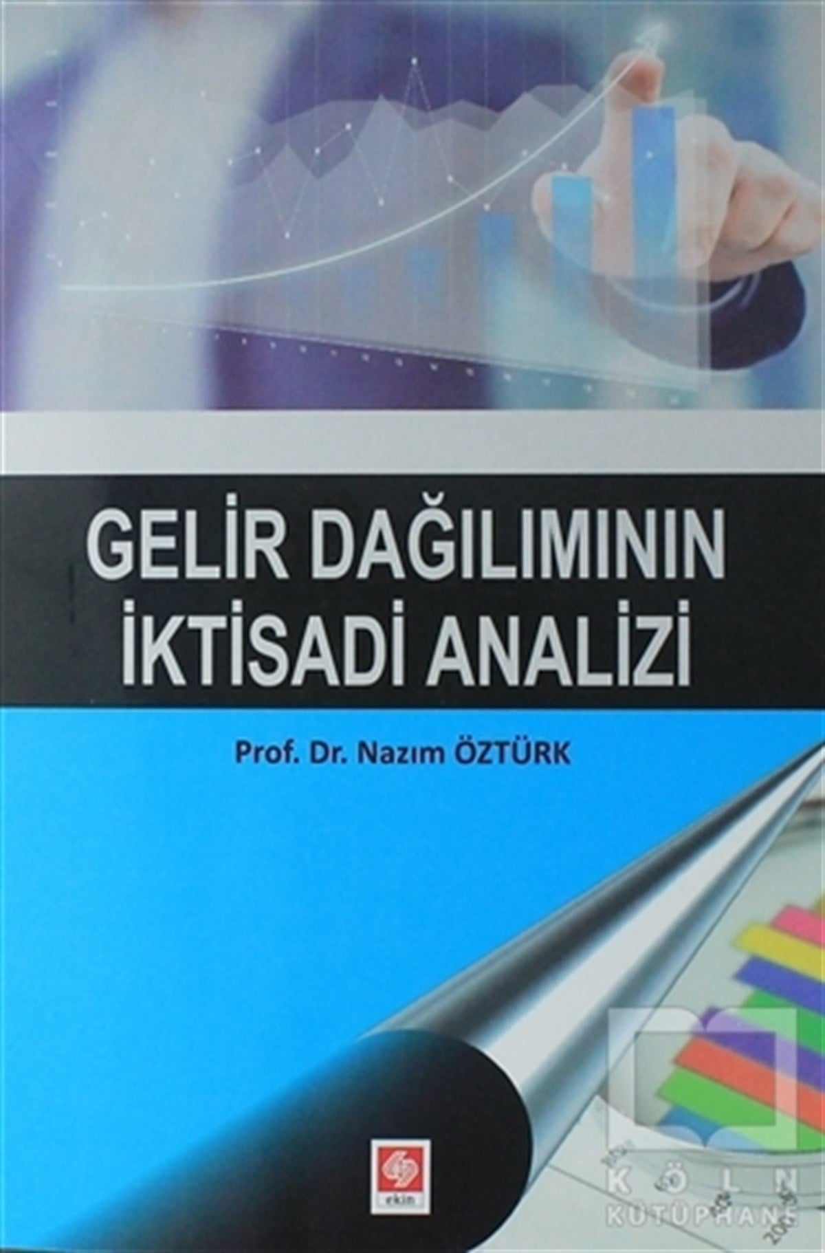 Nazım ÖztürkDiğerGelir Dağılımının İktisadi Analizi