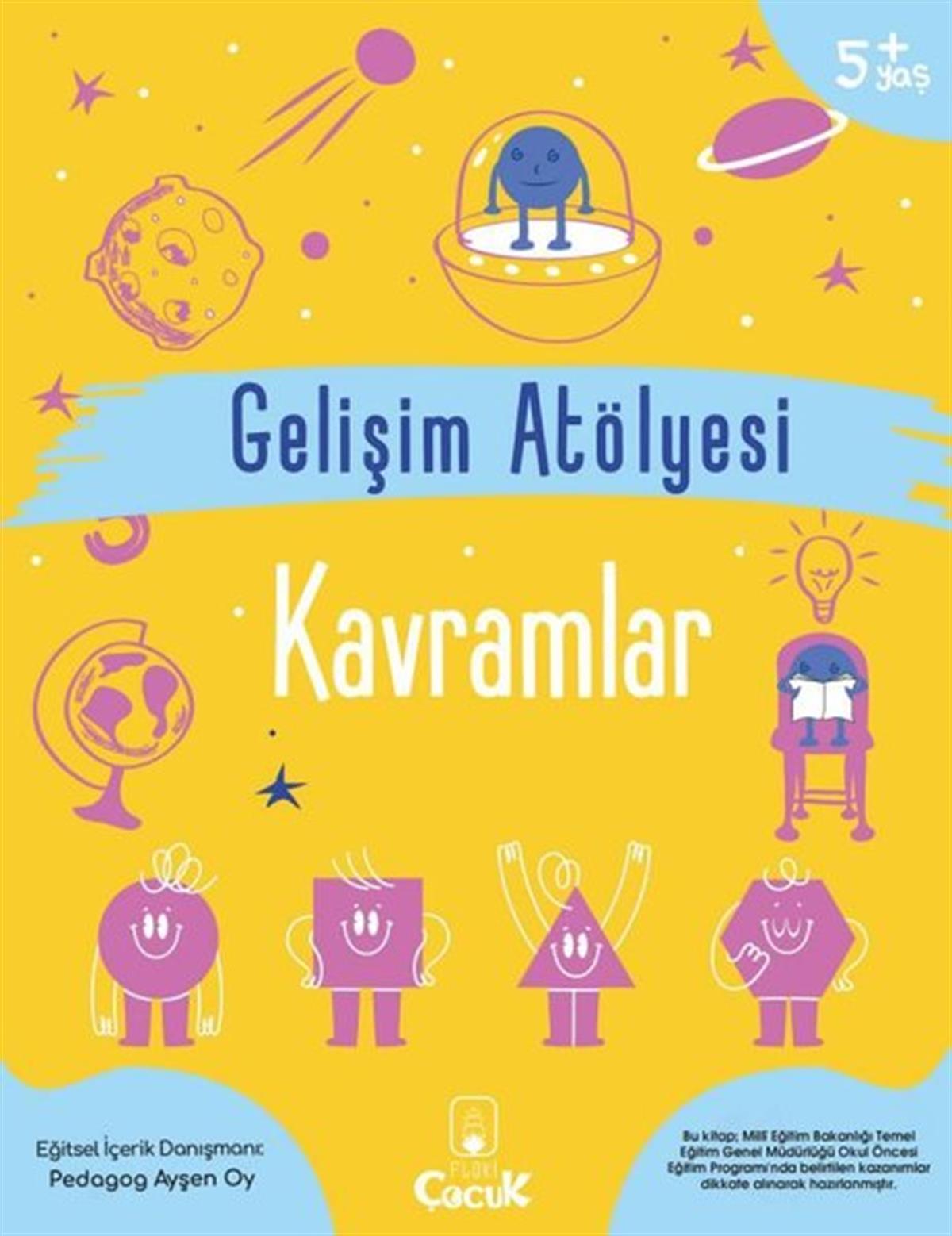 Ayşen OyEtkinlik KitaplarıGelişim Atölyesi - Kavramlar 5+Yaş