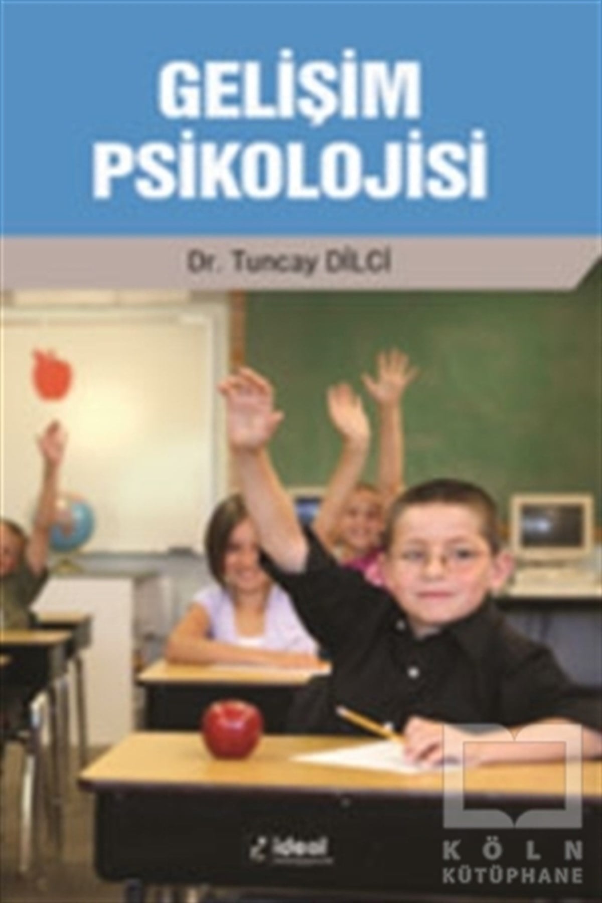 Tuncay DilciDiğerGelişim Psikolojisi