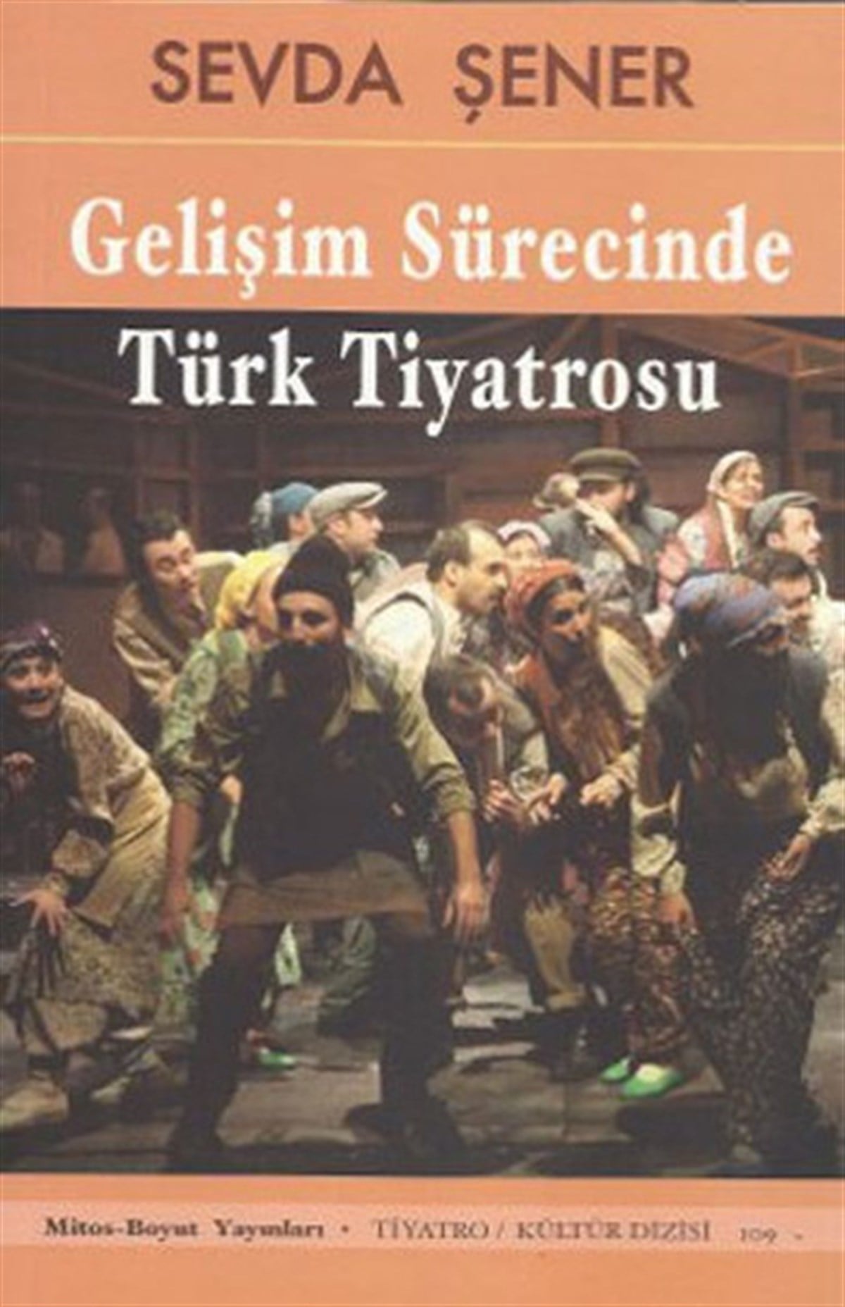 Sevda ŞenerTiyatro TekniğiGelişim Sürecinde Türk Tiyatrosu