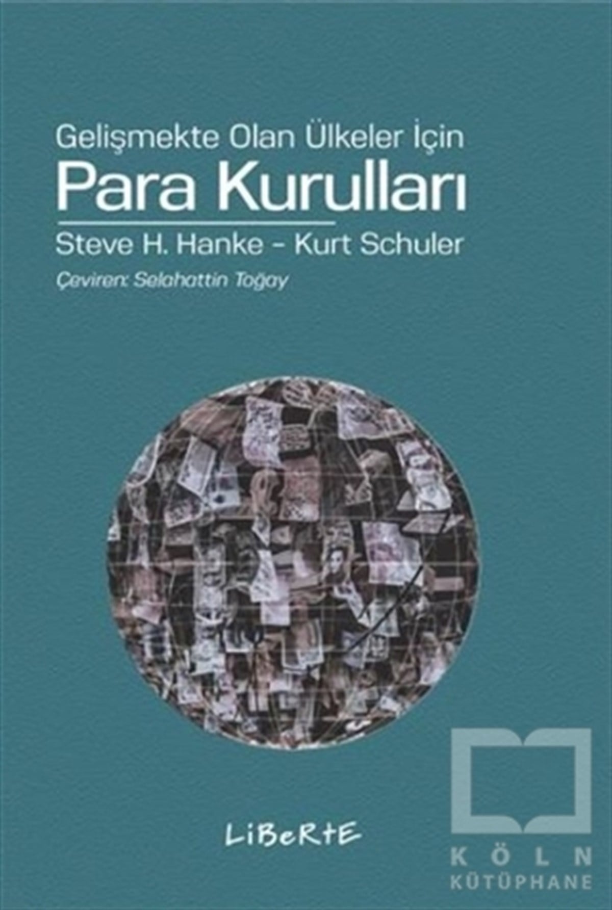 Steve H. HankeBorsa KitaplarıGelişmekte Olan Ülkeler İçin Para Kurulları