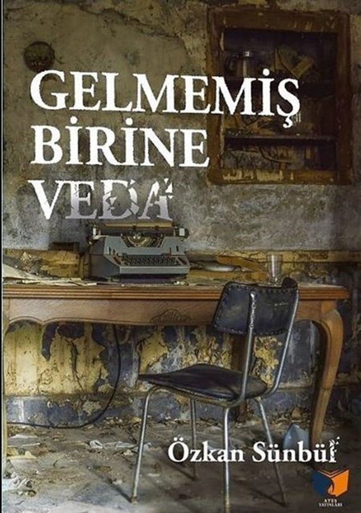 Özkan SünbülTürkiye RomanGelmemiş Birine Veda
