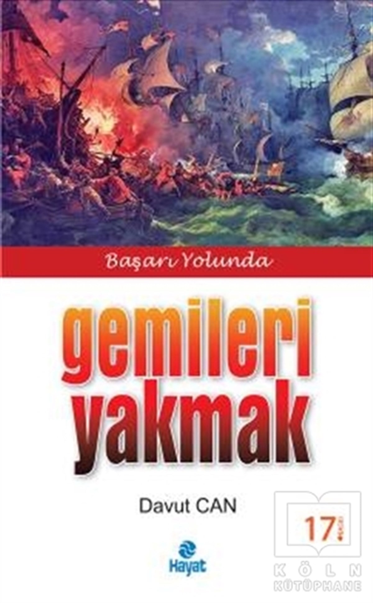 Davut CanKişisel Gelişim KitaplarıGemileri Yakmak