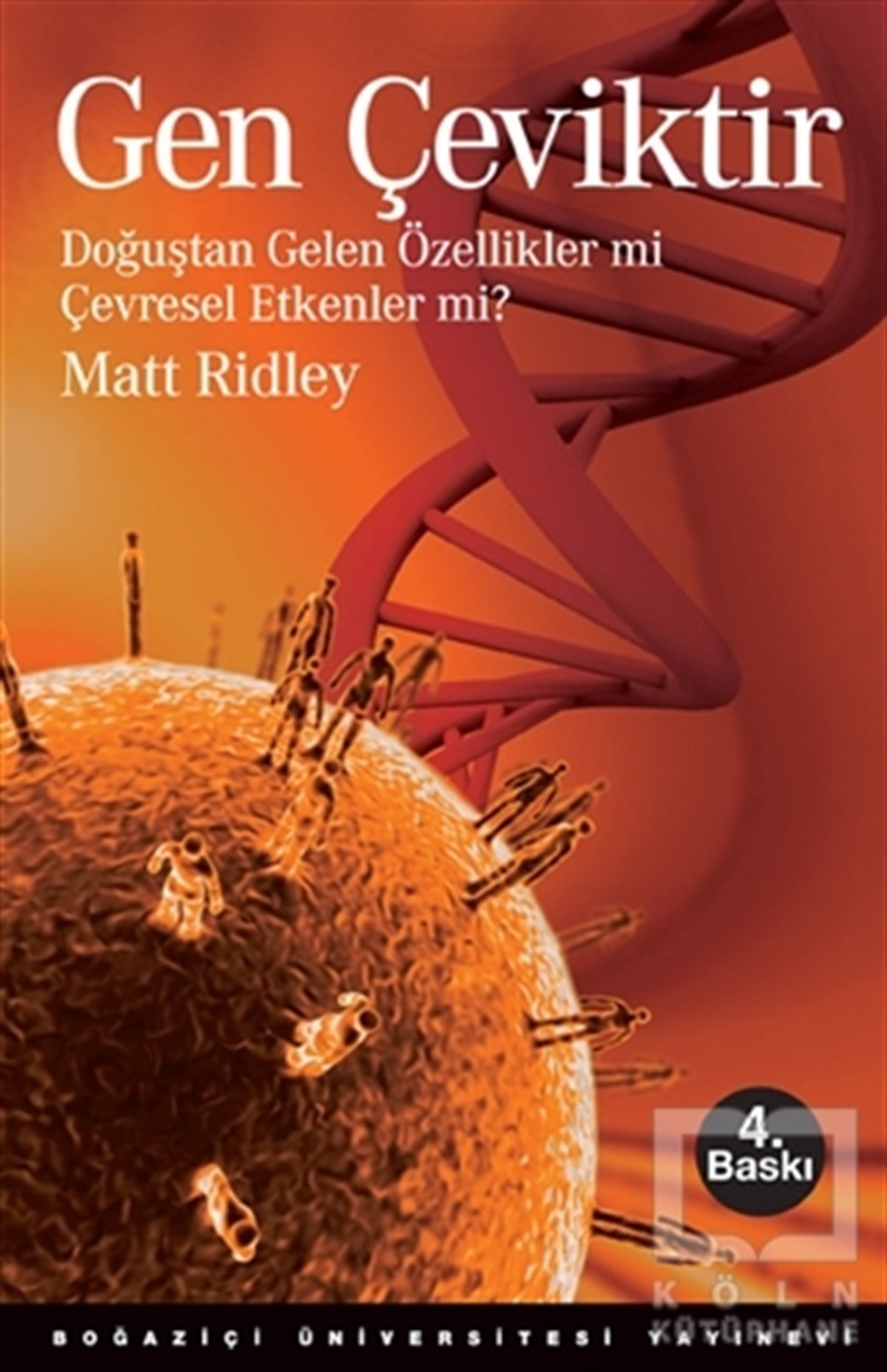 Matt RidleyBilim TarihiGen Çeviktir