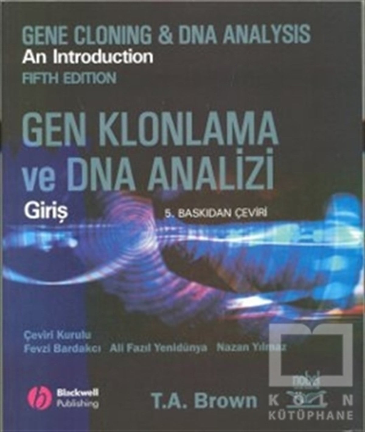 T. A. BrownAkademikGen Klonlama ve DNA Analizi: Giriş