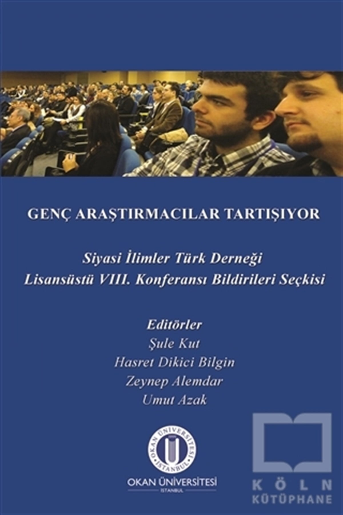 Şule KutAkademikGenç Araştırmacılar Tartışıyor