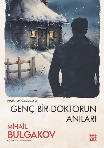 Mihail BulgakovDünya KlasikleriGenç Bir Doktorun Anıları - Modern Dünya Klasikleri 35