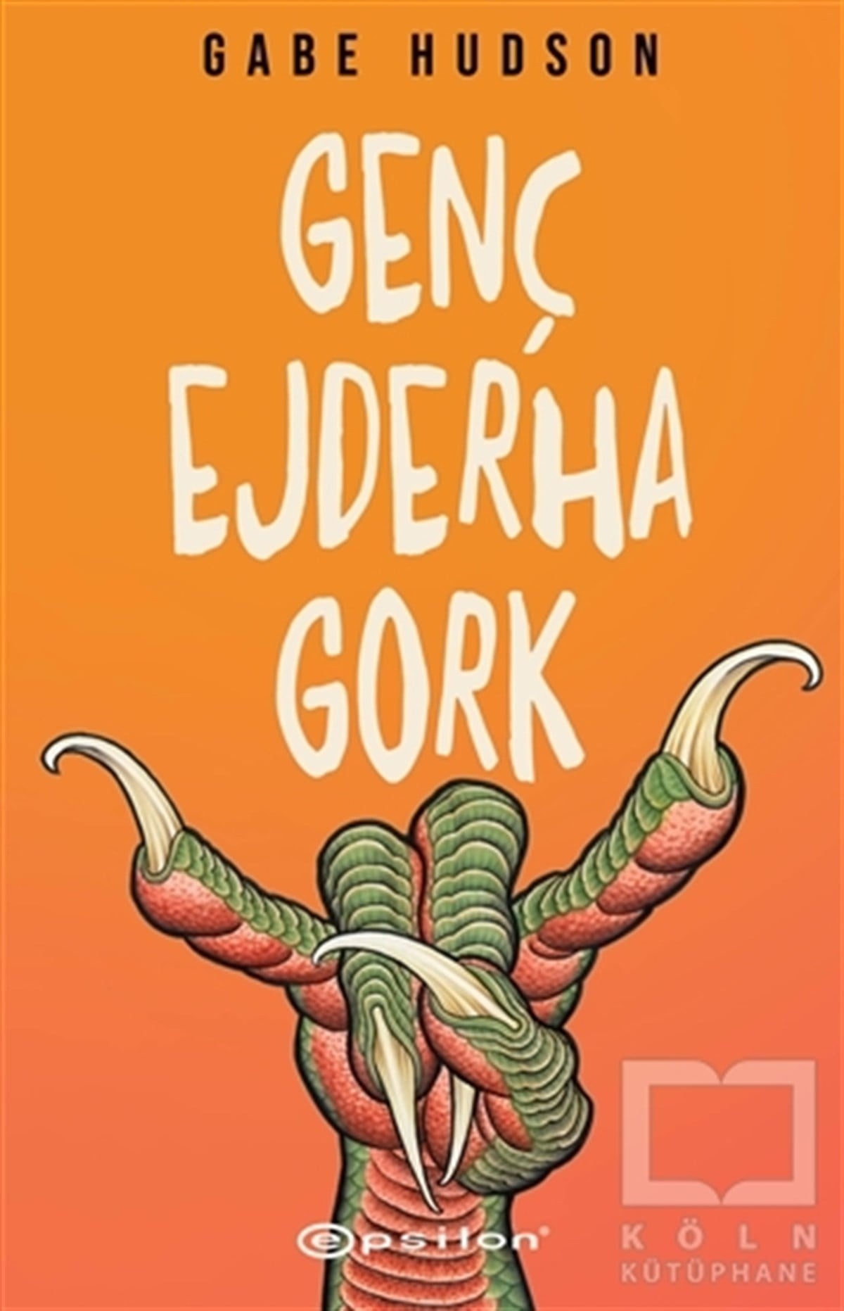 Gabe HudsonTürkçe RomanlarGenç Ejderha Gork