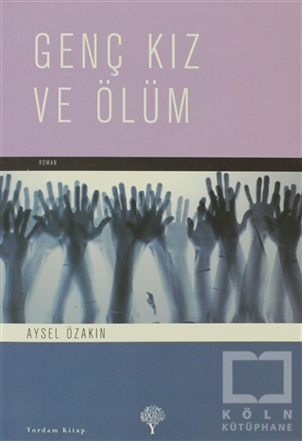 Aysel ÖzakınTürk EdebiyatıGenç Kız ve Ölüm