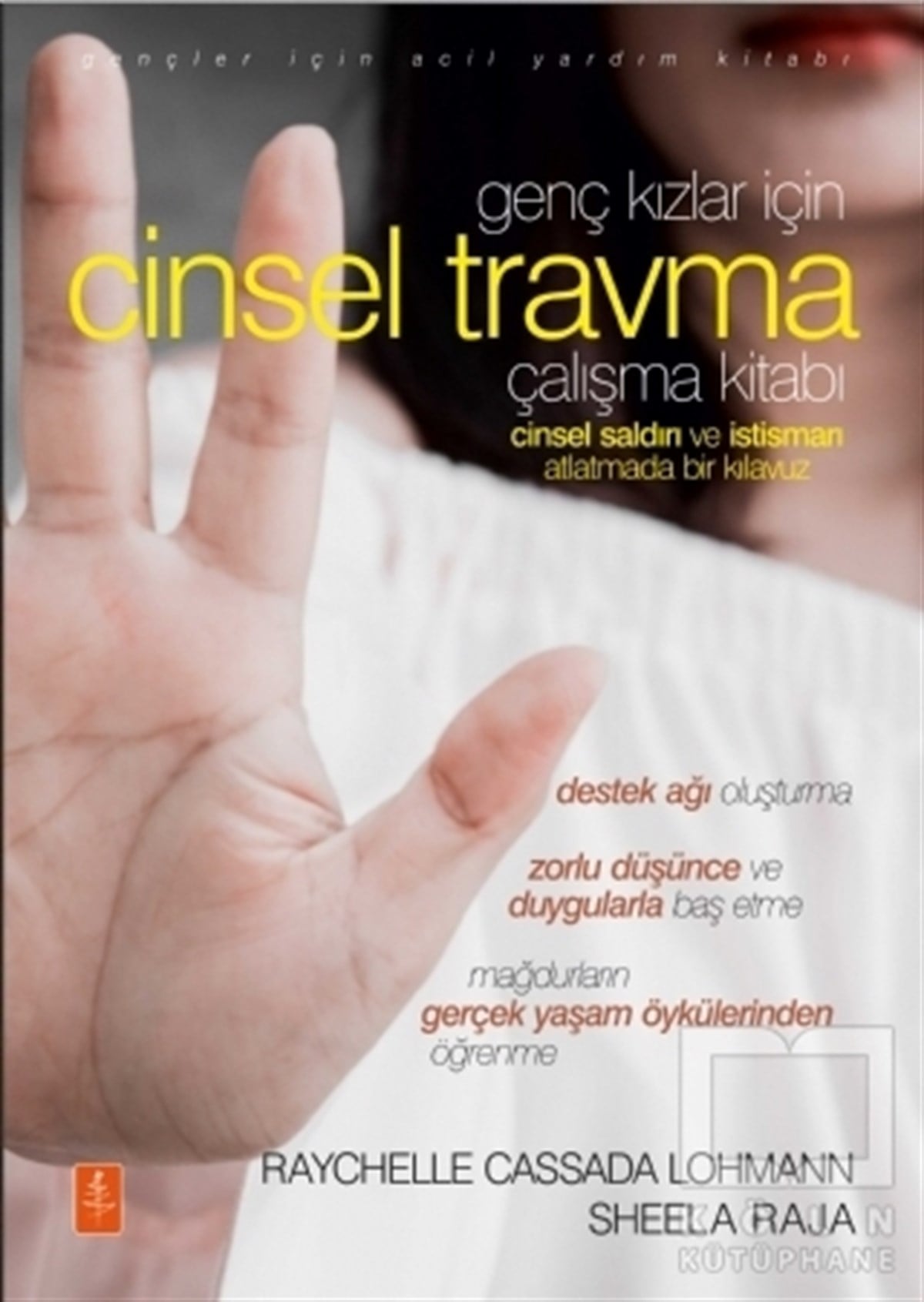 Raychelle Cassada LohmannDiğerGenç Kızlar İçin Cinsel Travma Çalışma Kitabı