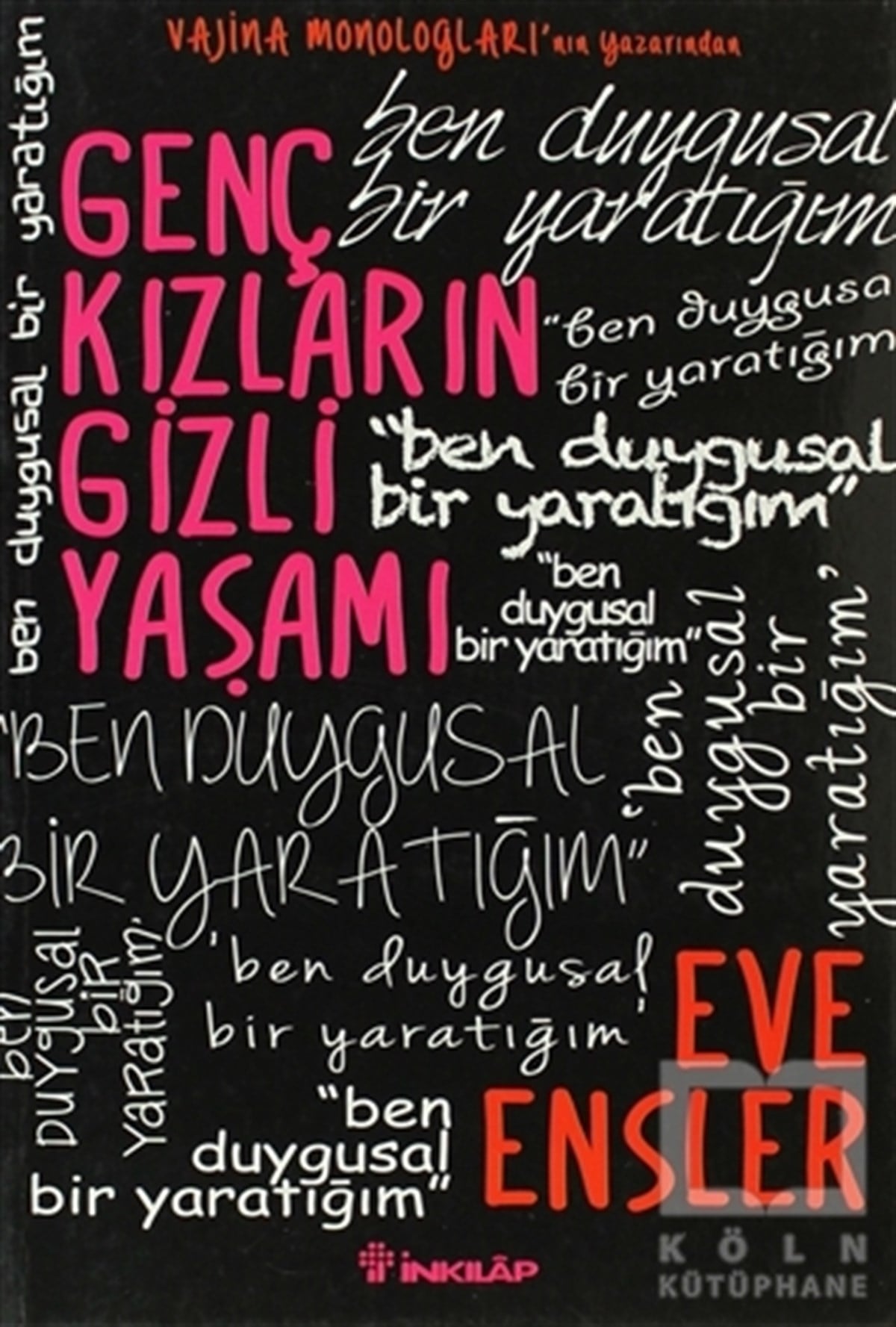 Eve EnslerKadın Sorunu - FeminizmGenç Kızların Gizli Yaşamı