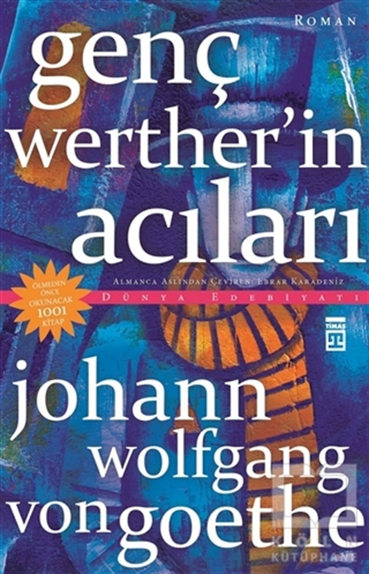 Johann Wolfgang von GoetheTürkçe RomanlarGenç Werther'in Acıları