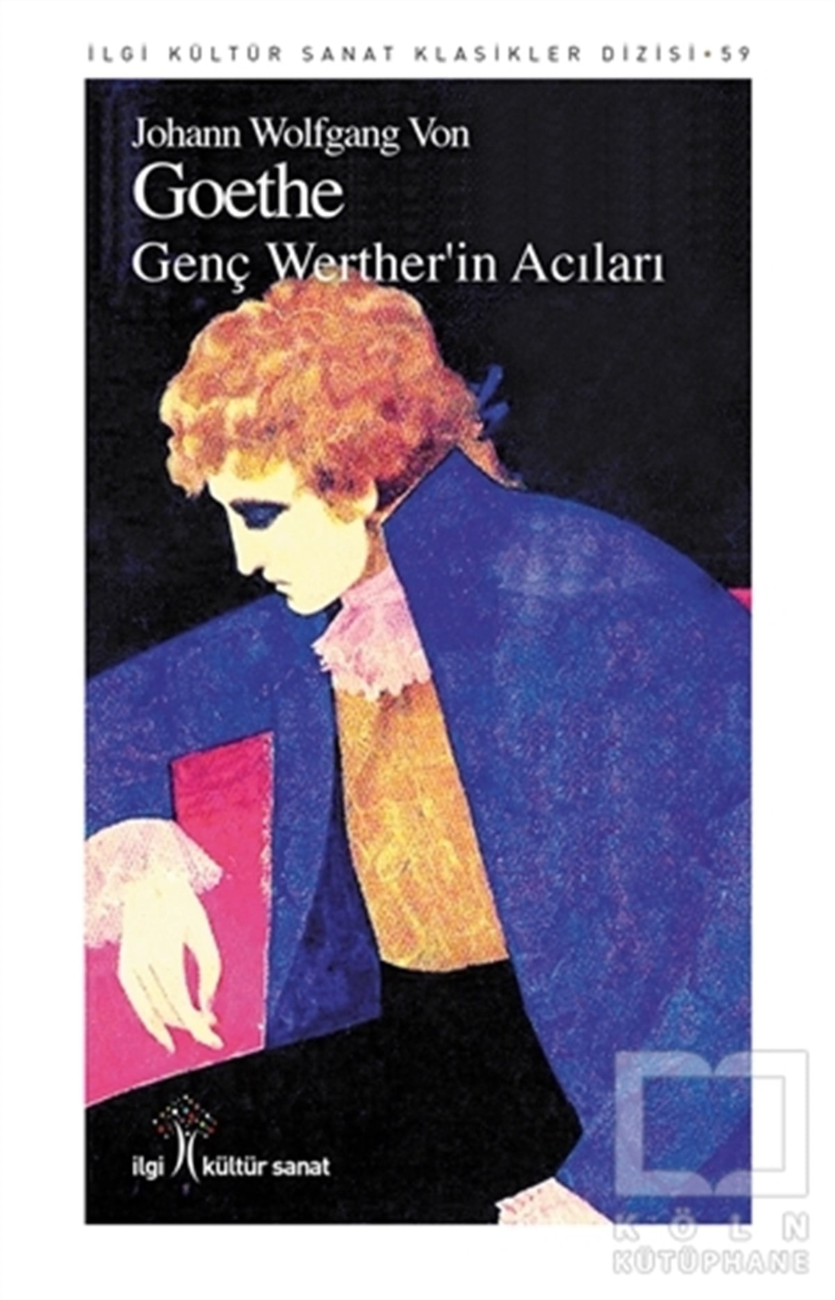 Johann Wolfgang von GoetheRomanGenç Werther’in Acıları