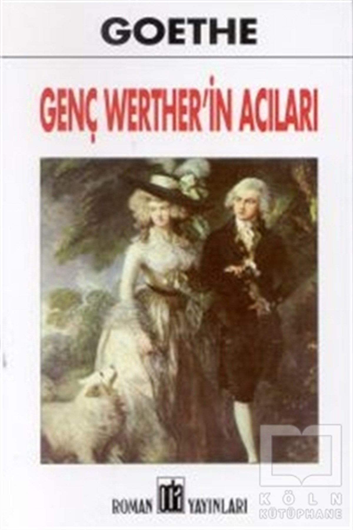 Johann Wolfgang von GoetheAşkGenç Werther’in Acıları