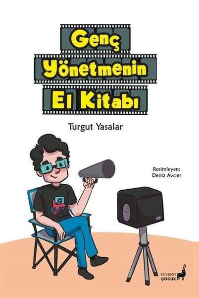 Turgut YasalarÇocuk Gençlik RomanlarıGenç Yönetmenin El Kitabı - Renkli Resimli