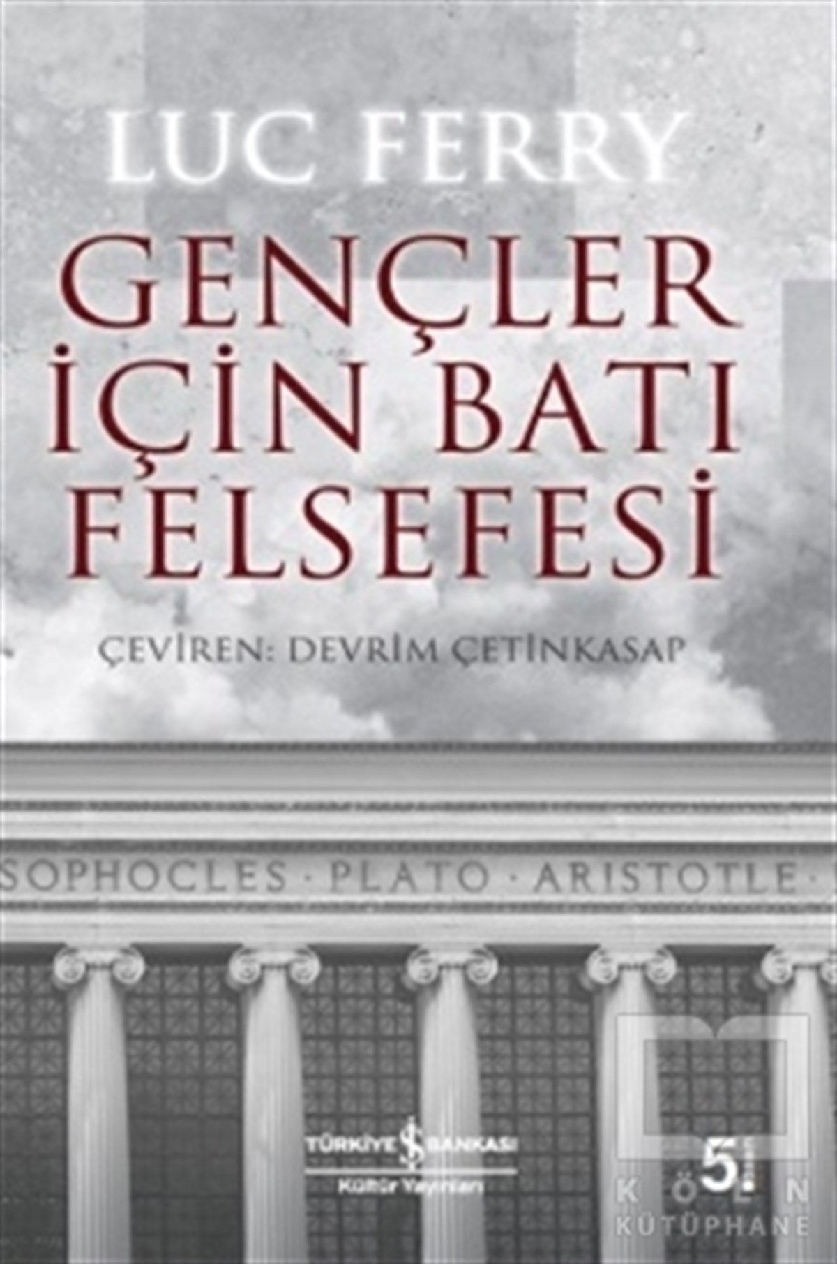Luc FerryGenel FelsefeGençler İçin Batı Felsefesi