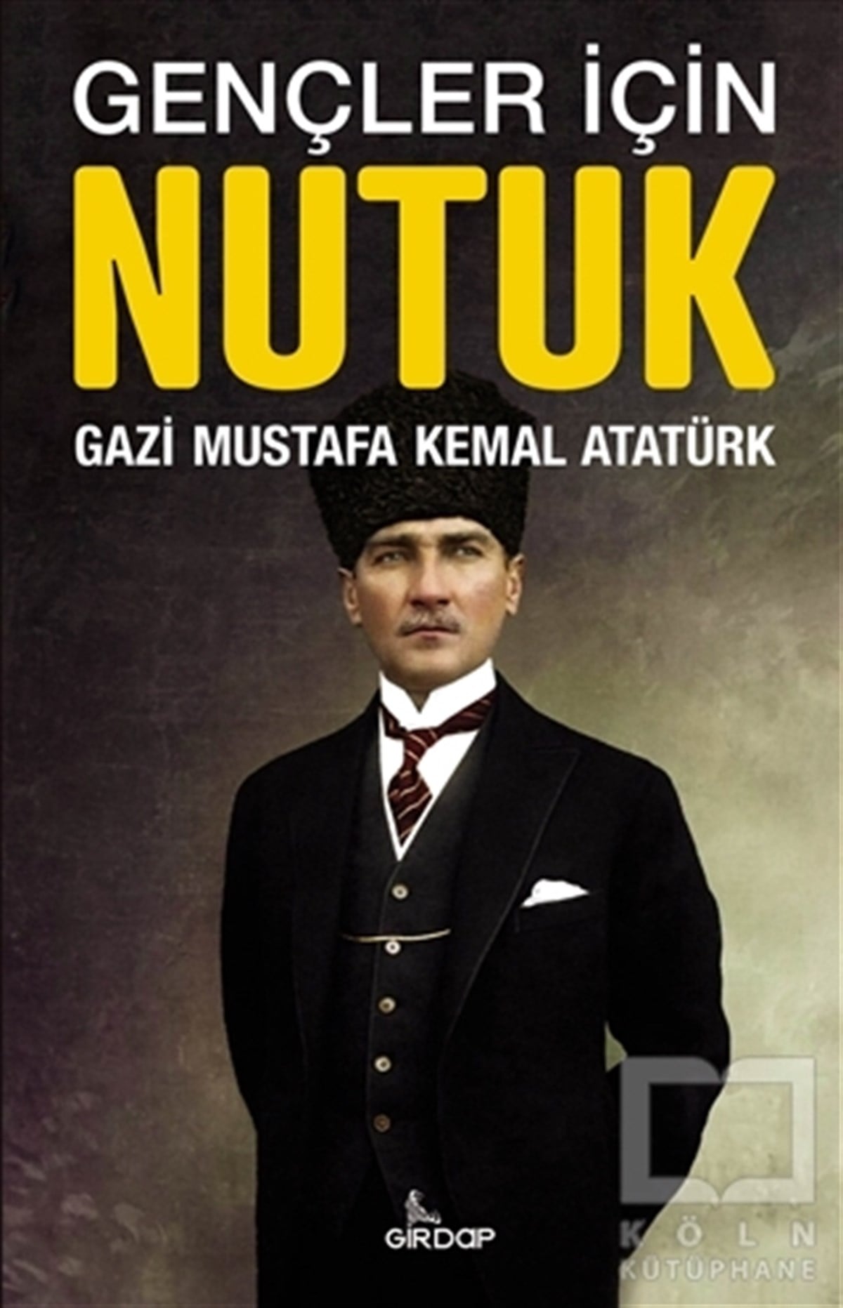Mustafa Kemal AtatürkMustafa Kemal Atatürk KitaplarıGençler İçin Nutuk