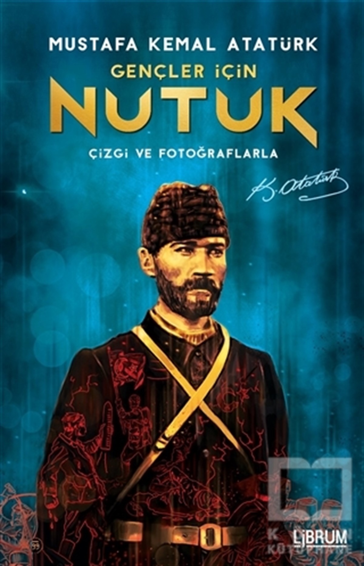 Mustafa Kemal AtatürkMustafa Kemal AtatürkGençler İçin Nutuk