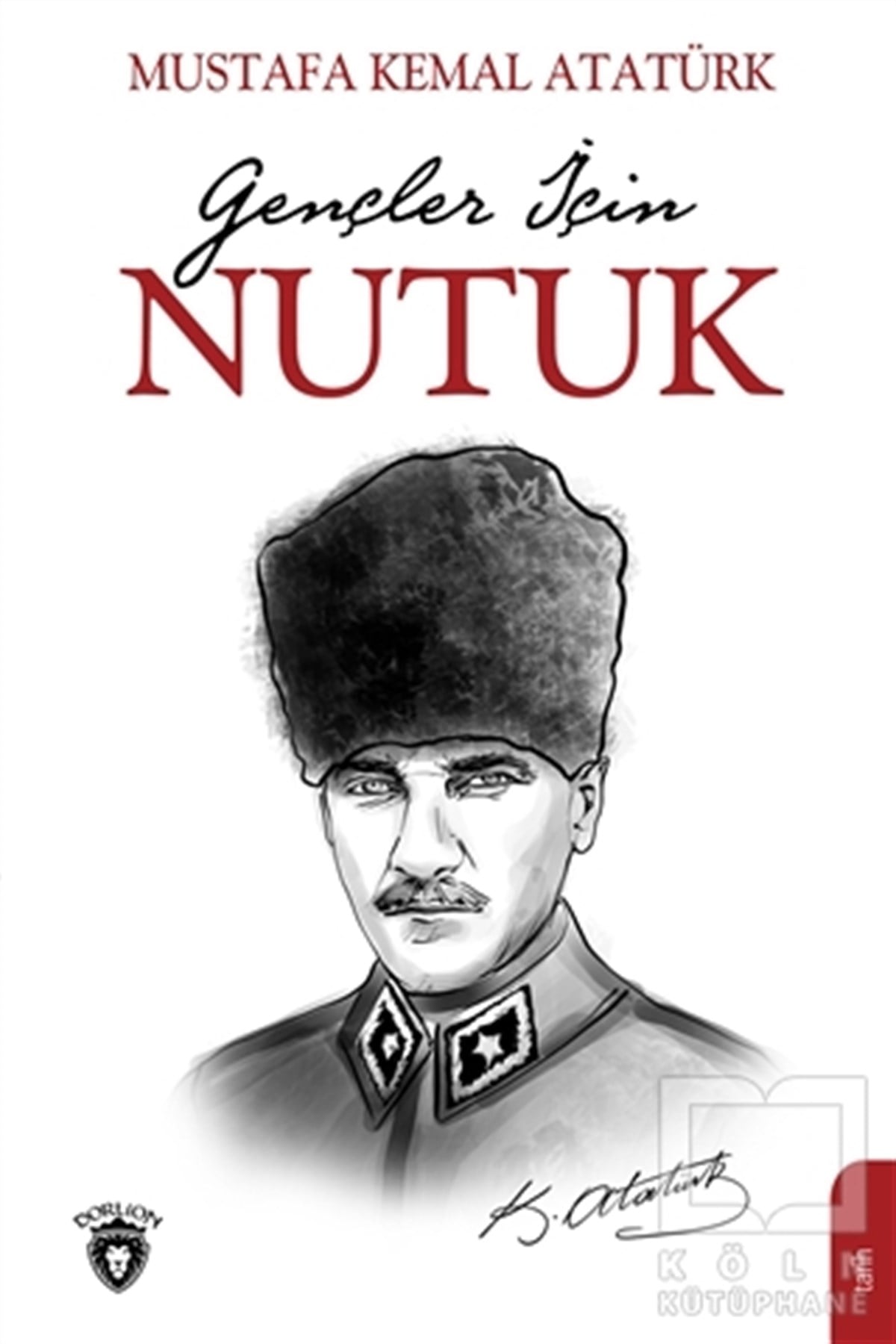 Mustafa Kemal AtatürkMustafa Kemal AtatürkGençler İçin Nutuk