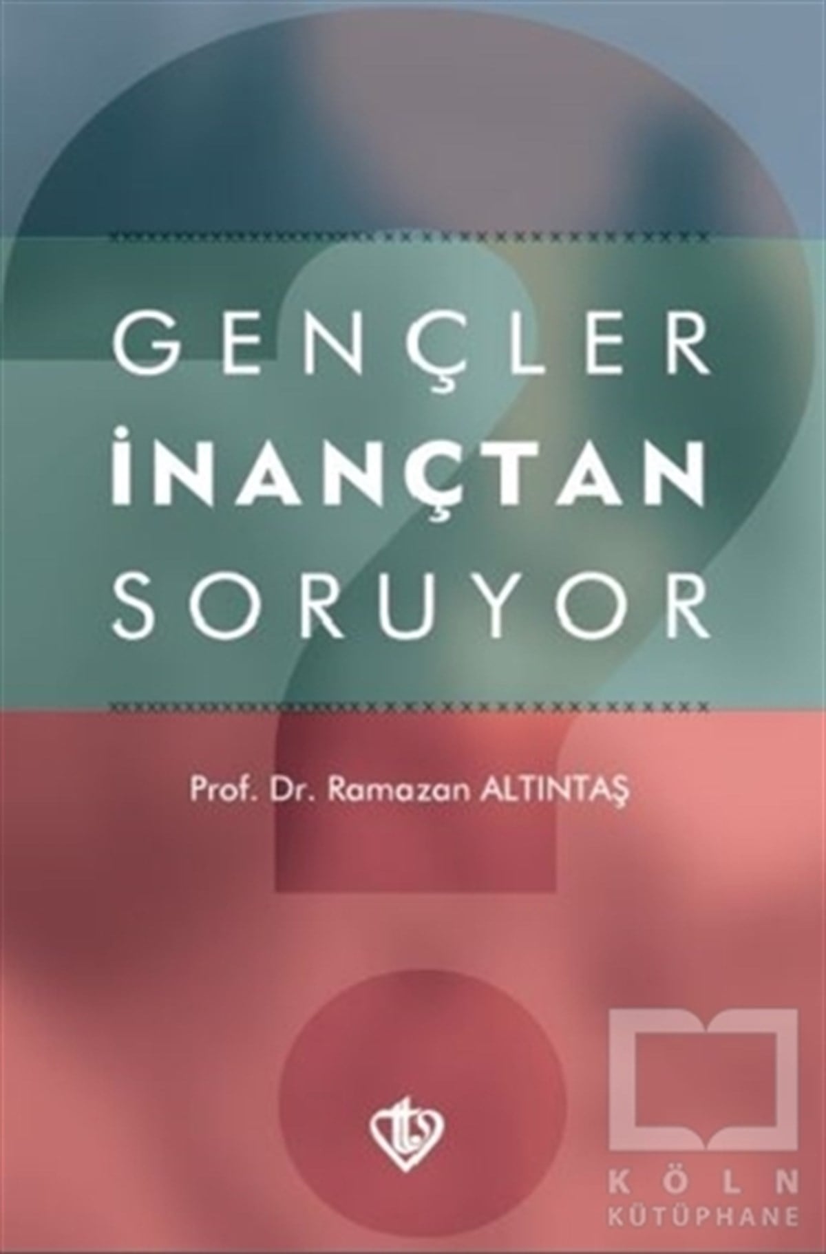 Ramazan AltıntaşDiğerGençler İnançtan Soruyor