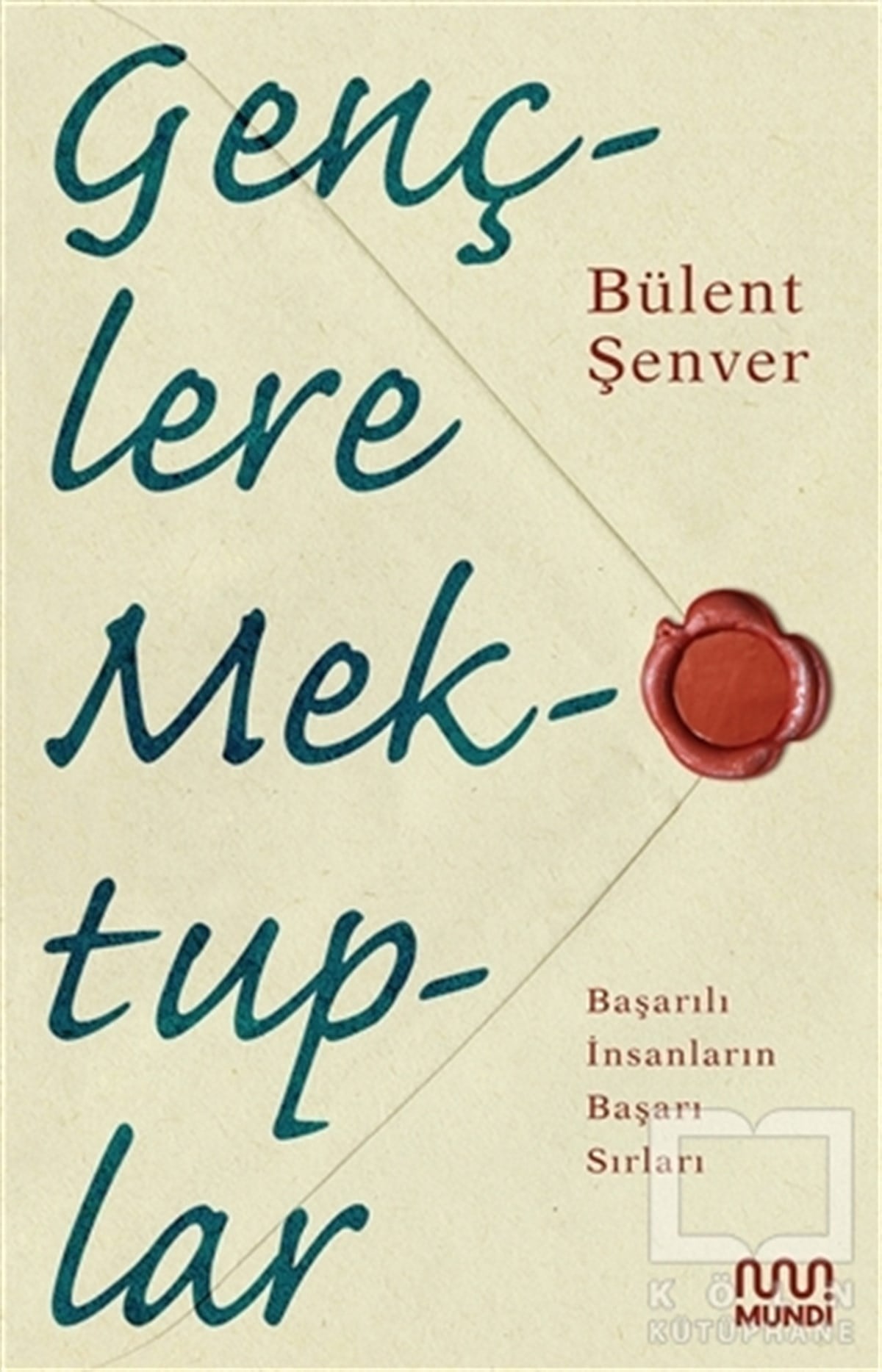 Bülent ŞenverKişisel Gelişim KitaplarıGençlere Mektuplar