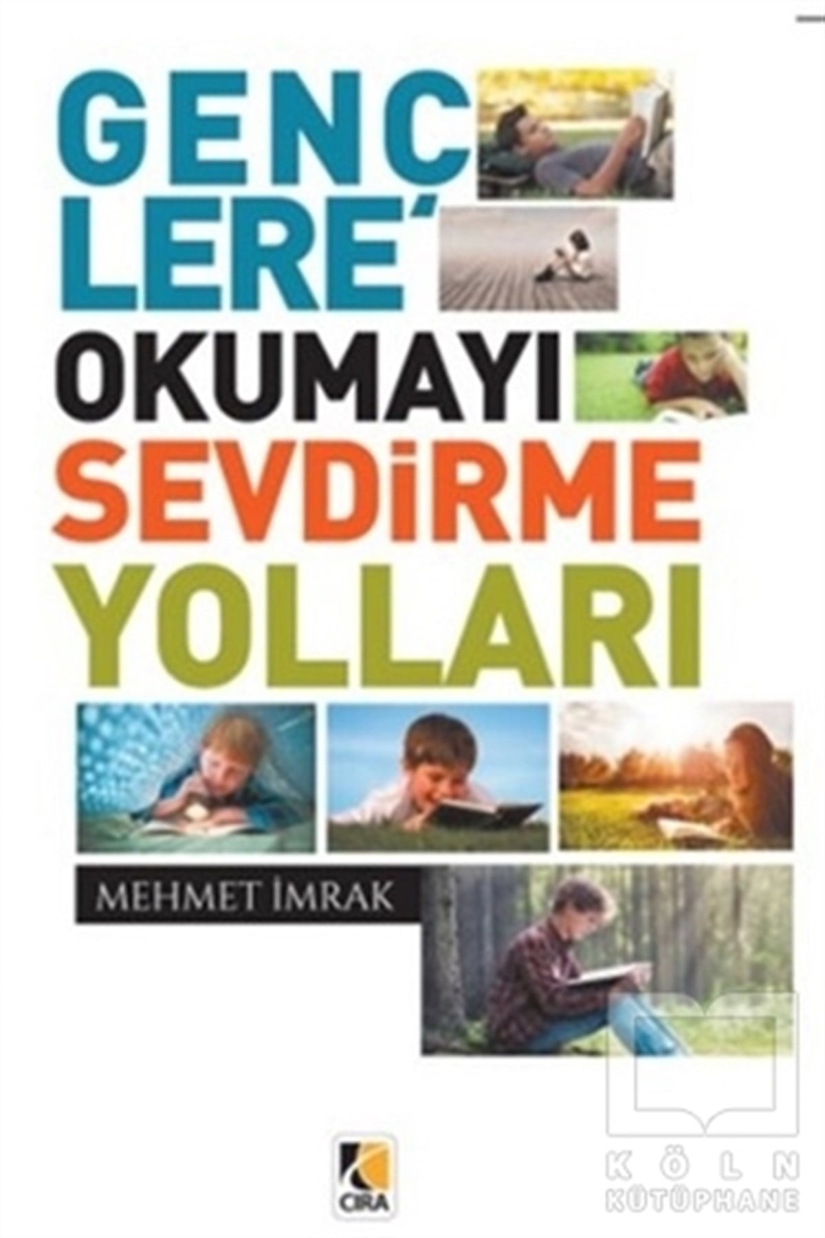 Mehmet İmrakDiğerGençlere Okumayı Sevdirme Yolları